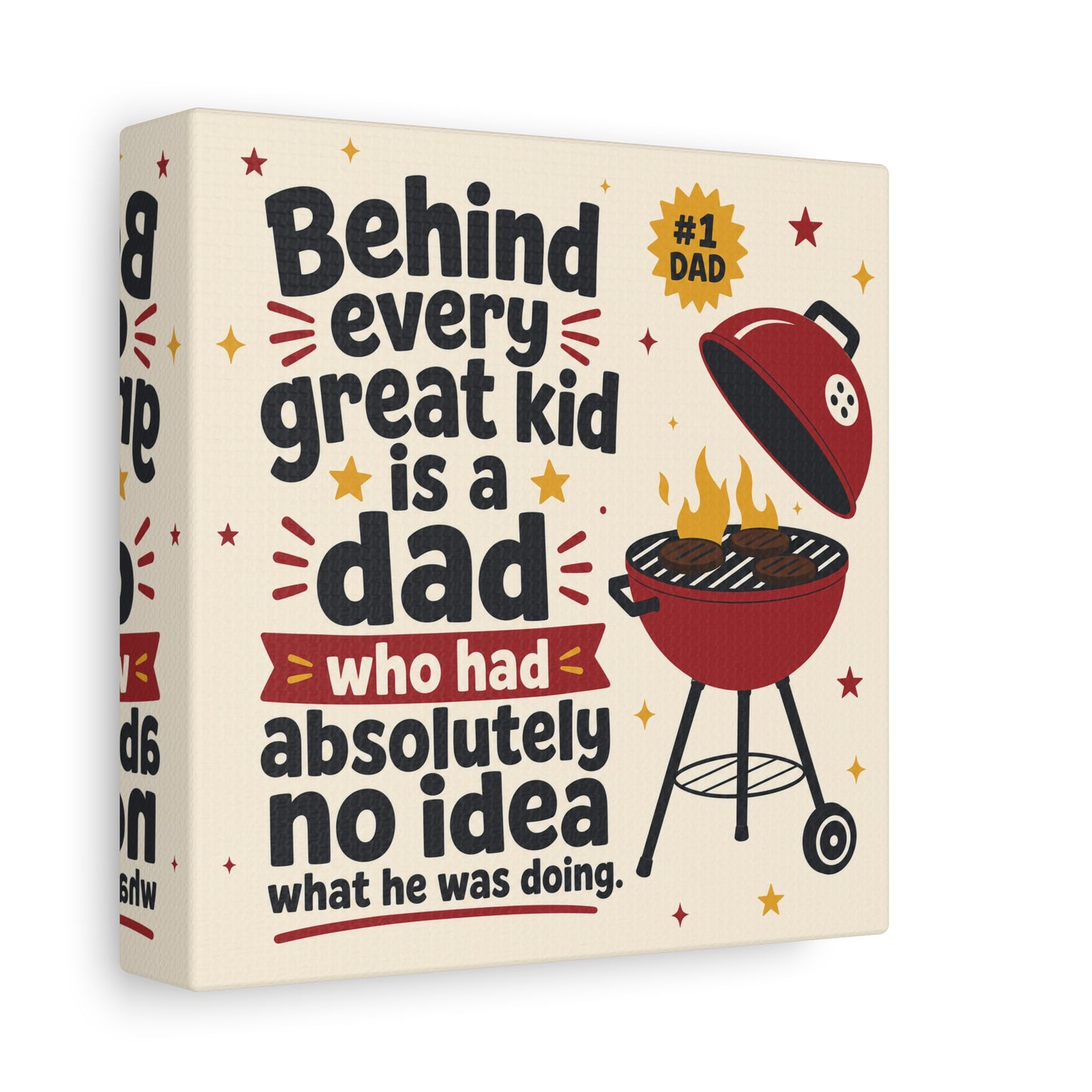 "Behind Every Great Kid Is A Dad Who Had Absolutely No Idea What He Was Doing" Canvas Wall Art - Funny Dad BBQ Grill Quote Print - Rustic Typography Decor For Kitchen - Office Wall Art - Ready to Hang