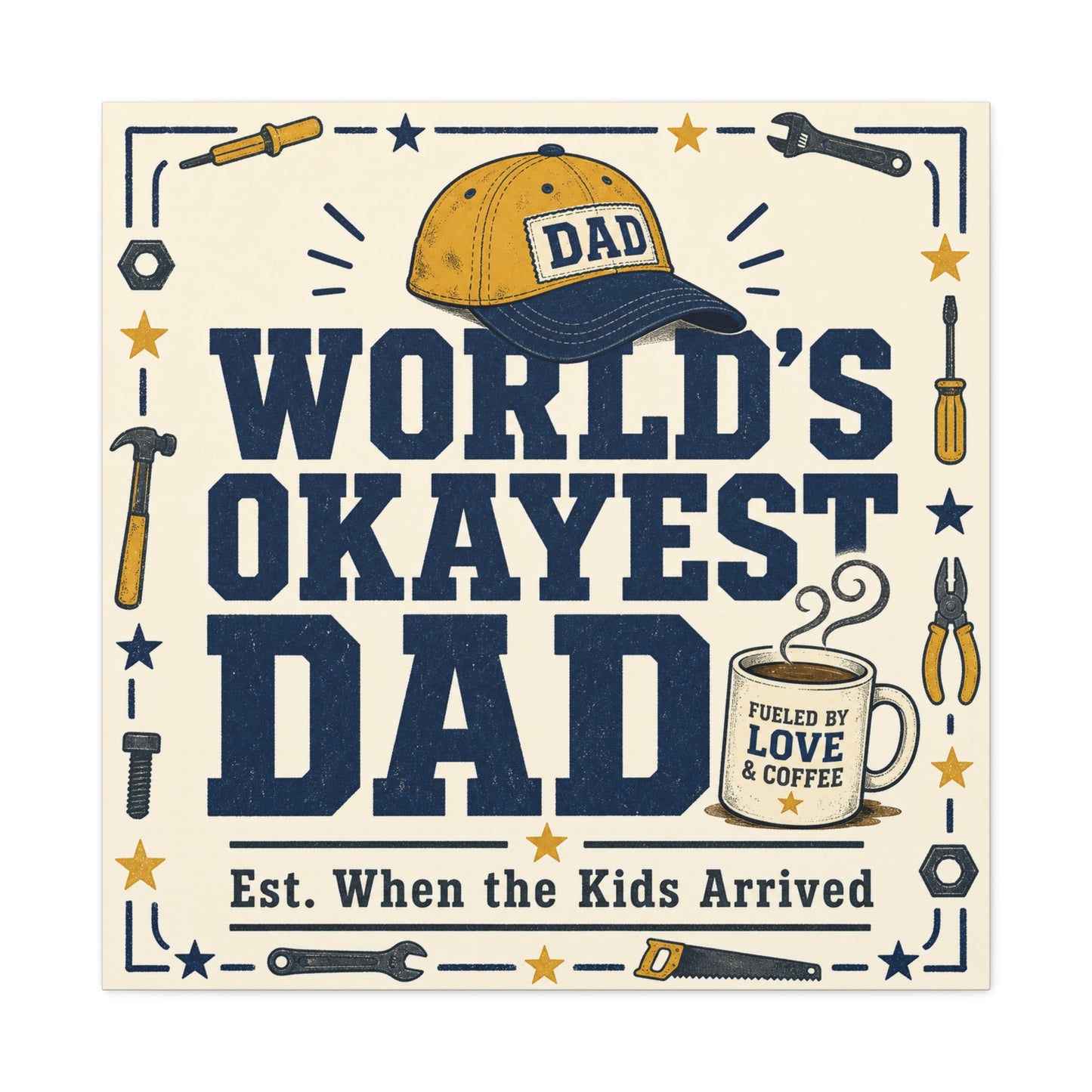"World's Okayest Dad" Canvas Wall Art - Funny Dad Quote Print, Tool Theme Workshop Decor, Rustic Typography Home Decoration, Man Cave Office Wall Hanging - Bedroom Home Decoration - Ready to Hang