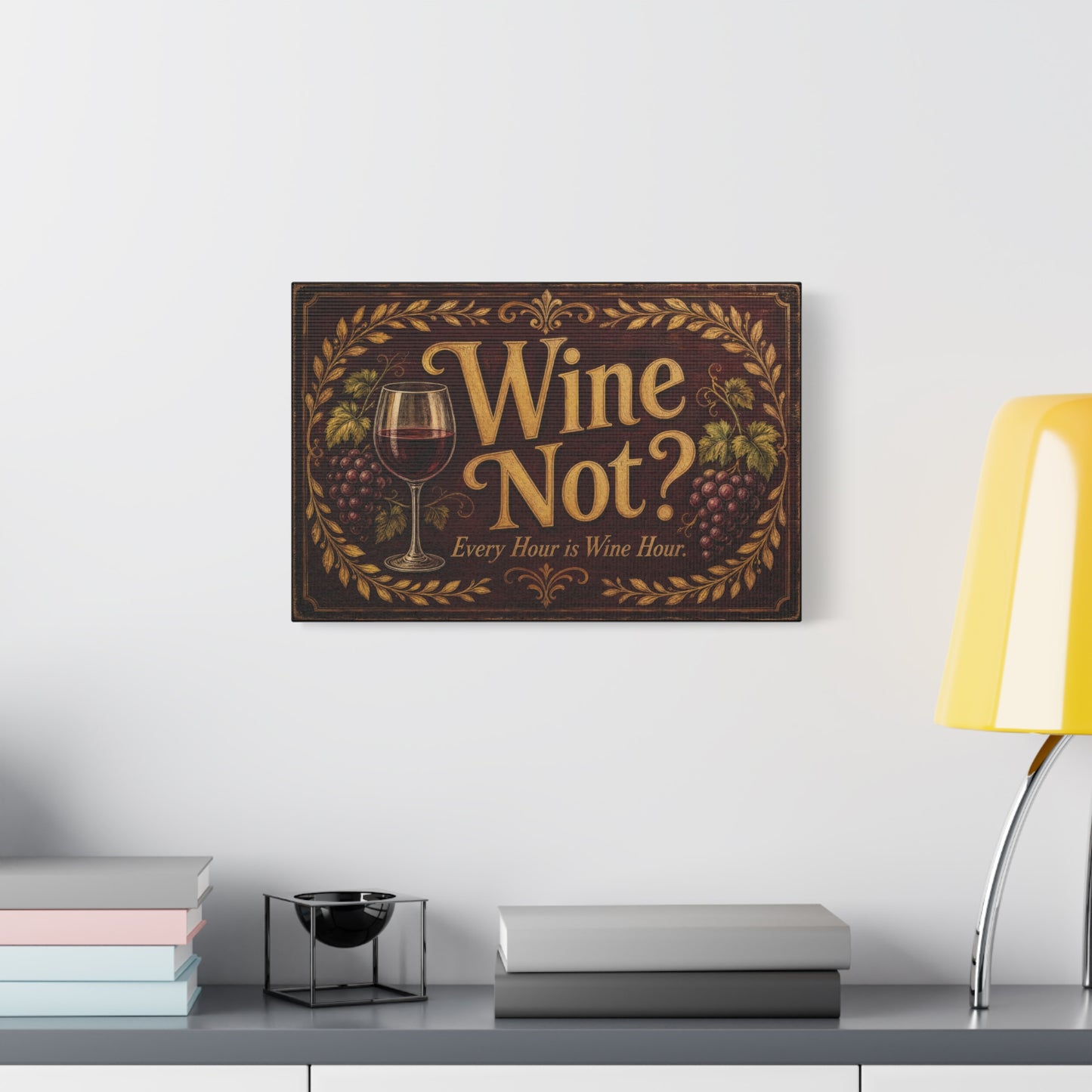"Wine Not" Every Hour Is Wine Hour Canvas Wall Art - Rustic Vineyard Quote Decor - Vintage Decoration - Farmhouse Bar Accent - Ready to Hang - Pub Wall Art - Cocktail Lounge Decor - Matte Finish Print