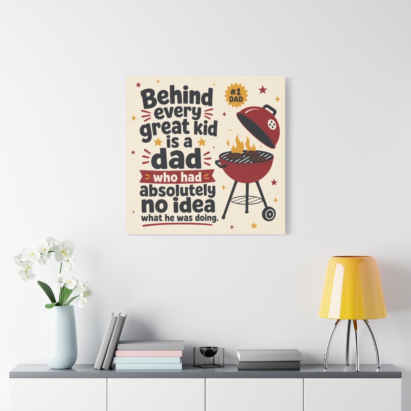 "Behind Every Great Kid Is A Dad Who Had Absolutely No Idea What He Was Doing" Canvas Wall Art - Funny Dad BBQ Grill Quote Print - Rustic Typography Decor For Kitchen - Office Wall Art - Ready to Hang