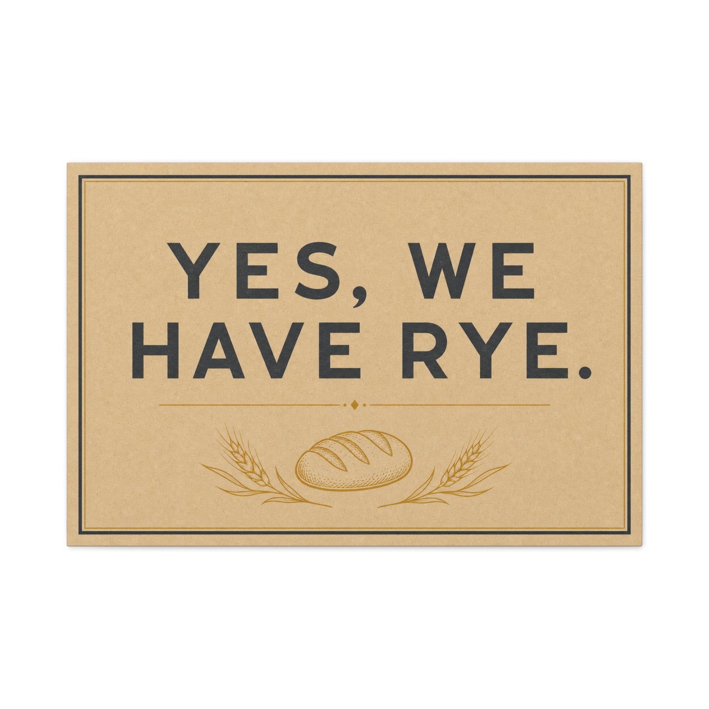 "Yes, We Have Rye." Typography Canvas Wall Art - Vintage Bread Bakery Sign Decor - Rustic Farmhouse Style - Ready to Hang - Deli Wall Decor - Sandwich Shop Sign - Statement Piece for Art Lovers