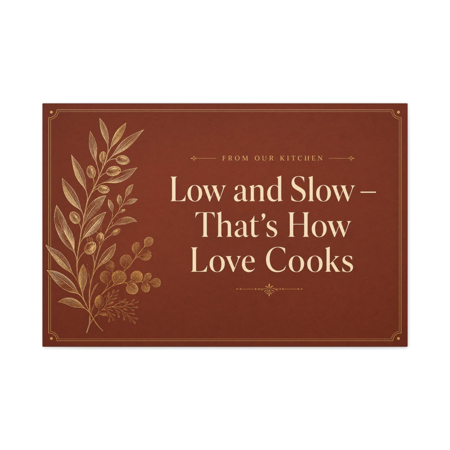 "Low And Slow - That's How Love Cooks" Kitchen Canvas Wall Art - Rustic Typography Botanical Print - Brown Farmhouse Dining Room Decor - Office Wall Art - Bedroom Home Decoration - Ready to Hang