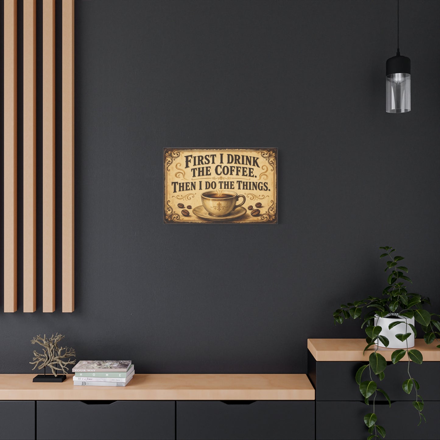 "First I Drink The Coffee, Then I Do The Things" Canvas Wall Art - Vintage Coffee Cup Quote Print, Rustic Farmhouse Wall Decor, Beige Brown Typography Sign - Ready to Hang - Bistro Decor