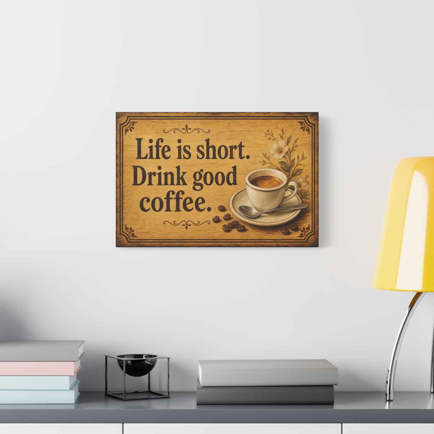 "Life Is Short. Drink Good Coffee." Coffee Canvas Wall Art - Vintage Kitchen Quote Print, Rustic Farmhouse Style, Espresso Cup Wall Decor, Dining Room Home Decoration - Bedroom Home Decoration