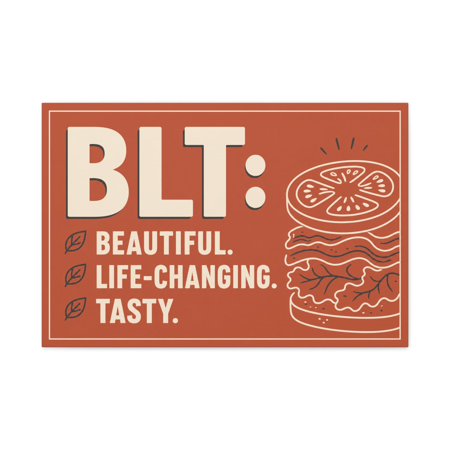 "BLT: Beautiful. Life-Changing. Tasty." Canvas Wall Art - Retro Sandwich Decor - Typography Food Illustration - Modern Farmhouse Style - Deli Wall Decor - Sandwich Shop Sign - Gallery Wrapped Canvas