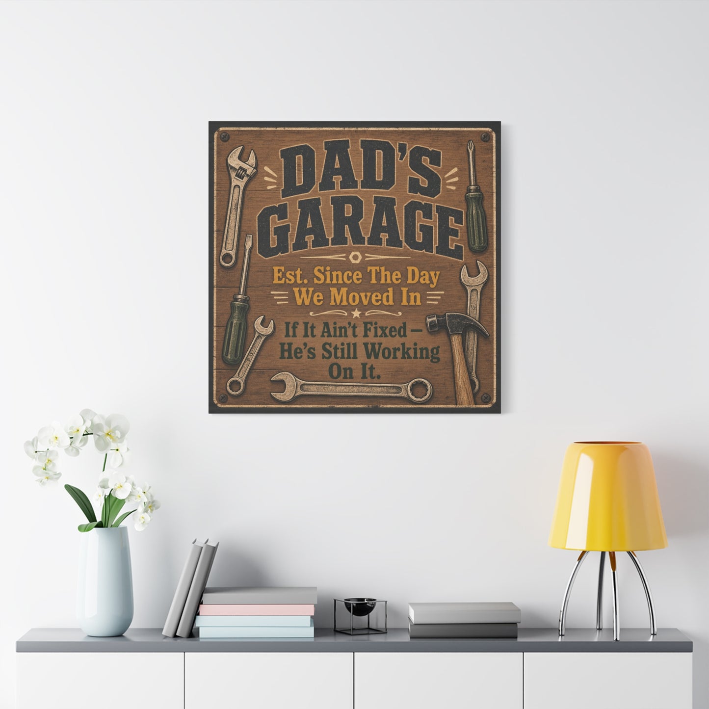 "Dad's Garage Est. Since The Day We Moved In If It Ain't Fixed He's Still Working On It" Canvas Wall Art - Rustic Workshop Sign, Vintage Tool Decor, Man Cave Garage Wall Hanging - Ready to Hang