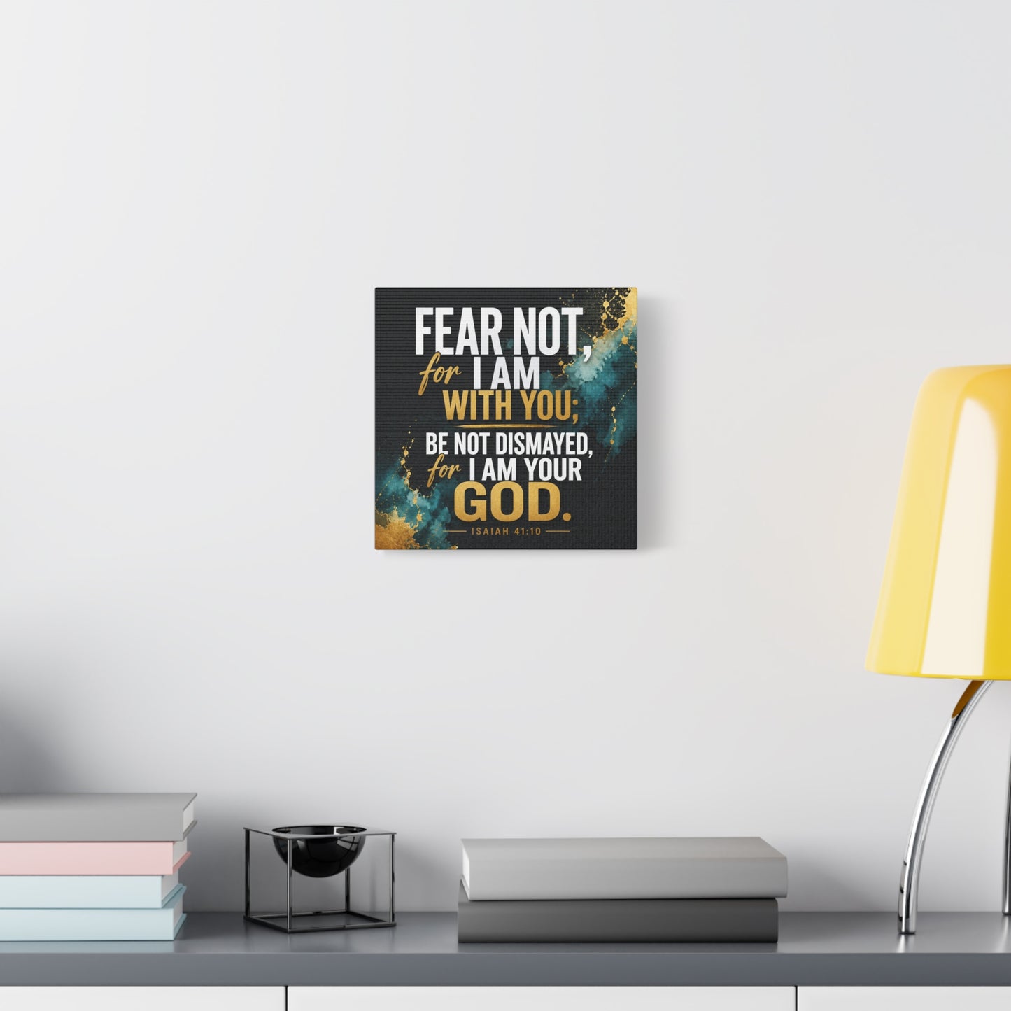 "Fear Not, For I Am With You, Be Not Dismayed, For I Am Your God. Isaiah 41:10" Christian Canvas Wall Art - Teal Gold Scripture Quote Print - Inspirational Bedroom Decor - Living Room Wall Decor