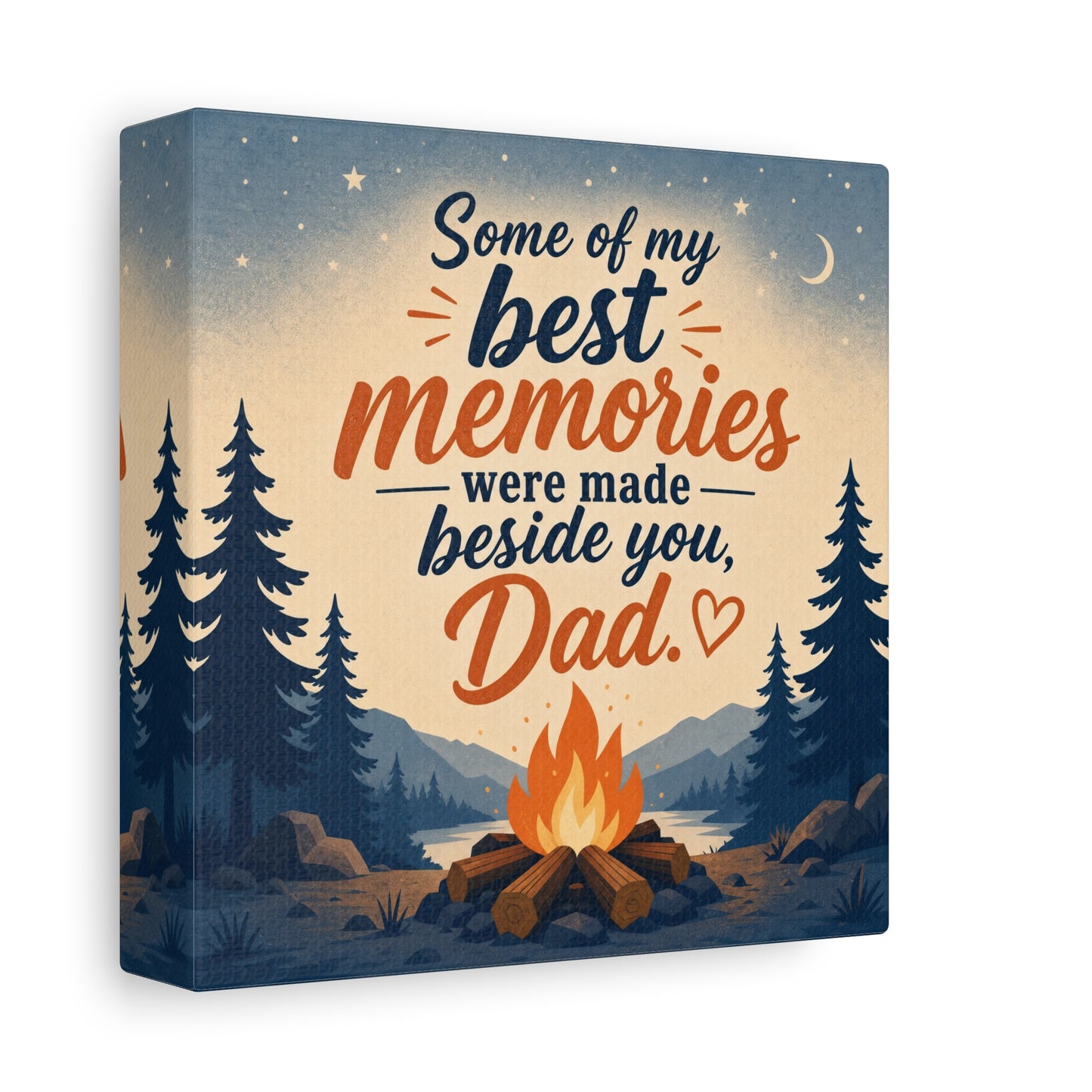 "Some Of My Memories Were Made Beside You, Dad" Canvas Wall Art - Campfire Lake Forest Quote Print - Rustic Cabin Style - Bedroom Home Decoration, Living Room Accent - Living Room Wall Decor