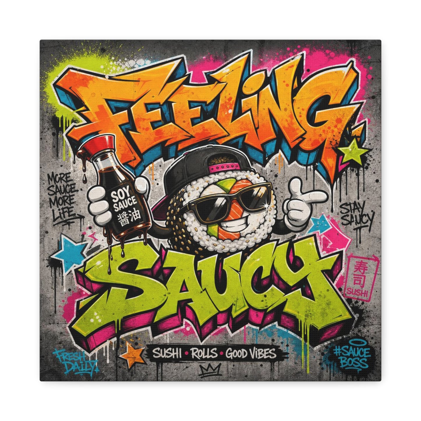 "Feeling Sauce" Graffiti Canvas Wall Art - Sushi Roll Street Illustration, Urban Pop Typography, Matte Cotton Print, Contemporary Decor for Kitchen Nook, Dining Space, Cafe Interior Accent