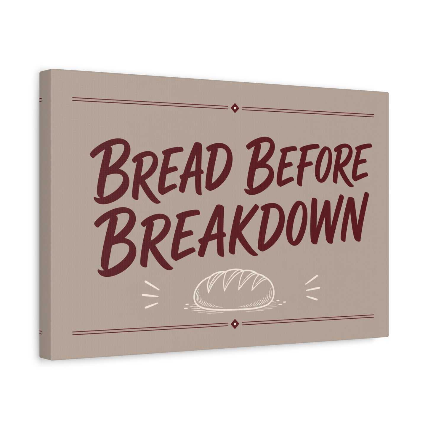 "Bread Before Breakdown" Funny Canvas Wall Art - Bread Loaf Typography Print, Rustic Farmhouse Food Decor - Beige Brown Minimalist Wall Hanging - Ready to Hang - Sandwich Shop Sign - Diner Decor