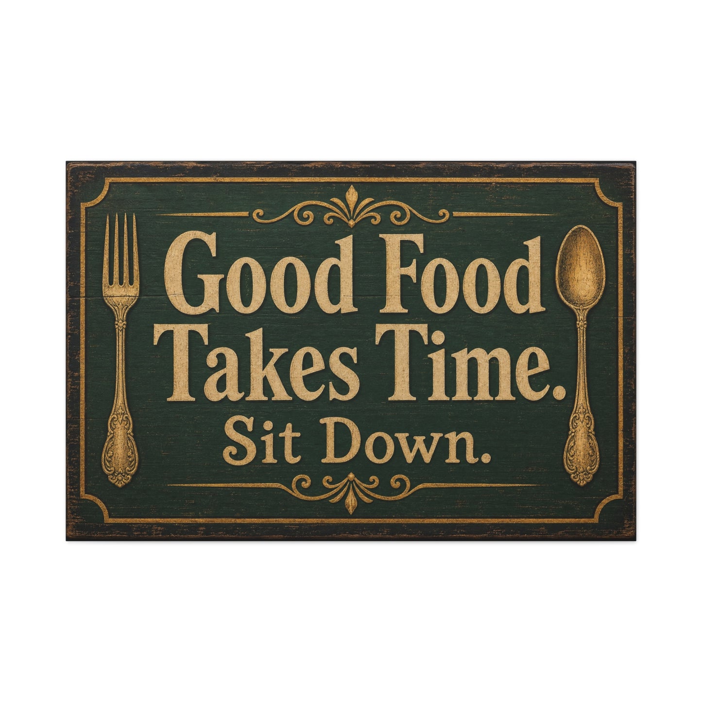 "Good Food Takes Time. Sit Down." Canvas Wall Art - Vintage Typography Decor - Rustic Farmhouse, Restaurant Wall Hanging - Modern Farmhouse Style - Ready to Hang - Bistro Sign Decor - HP Latex Print