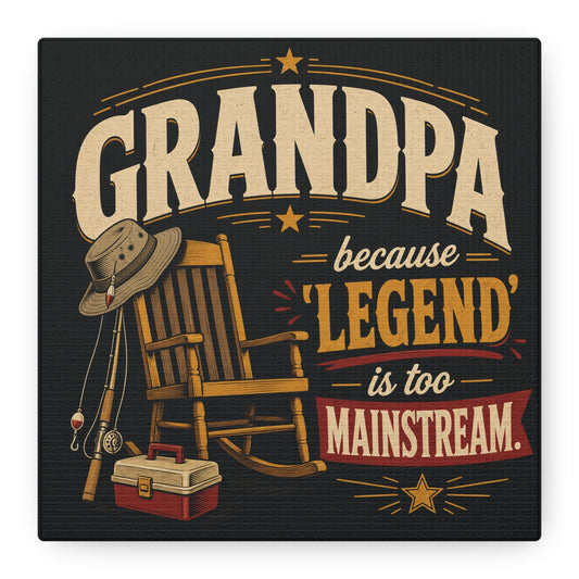 "Grandpa Because 'Legend' Is Too Mainstream" Canvas Wall Art - Vintage Fishing Rocking Chair Print - Rustic Typography Decor - Living Room Wall Decor - Ready to Hang - Bedroom Home Decoration