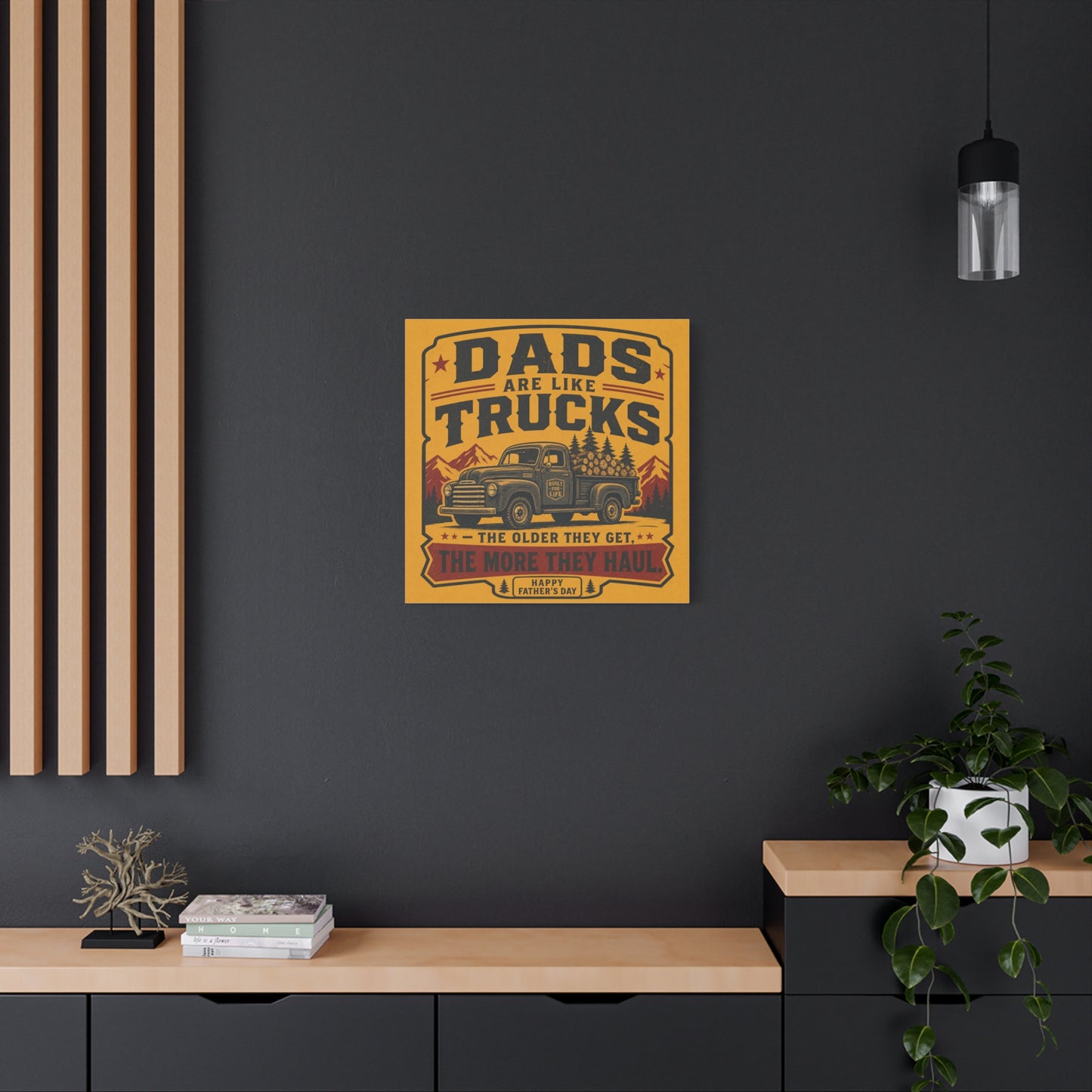 "Dads Are Like Trucks, The Older They Get, The More They Haul" - Vintage Pickup Typography Print - Rustic Farmhouse Decor For Living Room, Office - Office Wall Art - Living Room Wall Decor