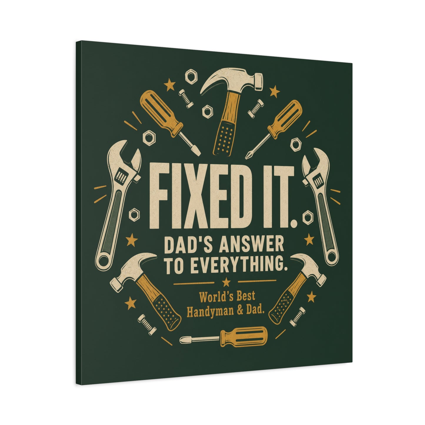 "Fixed It. Dad's Answer To Everything. World's great Handyman & Dad." Canvas Wall Art - Vintage Tool Quote Print, Rustic Workshop Decor, Garage Office Wall Hanging - Ready to Hang - Matte Finish Print