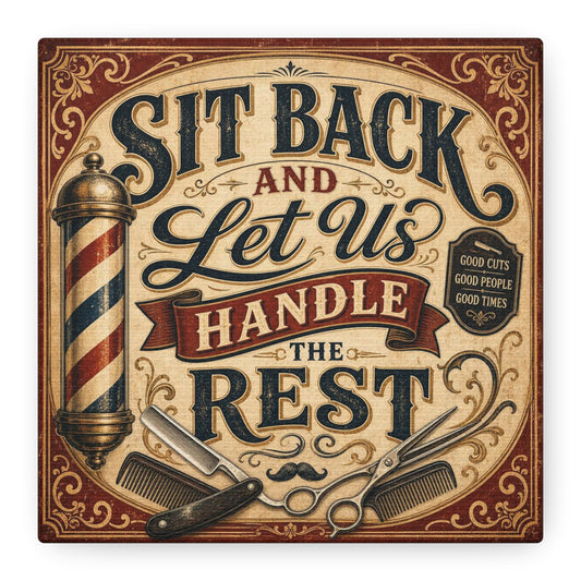"Sit Back And Let Us Handle The Rest" Barber Shop Canvas Wall Art - Vintage Typography, Barbershop Pole, Razor And Scissors - Rustic Traditional Style - Salon Wall Art, Lobby Decor - Ready to Hang