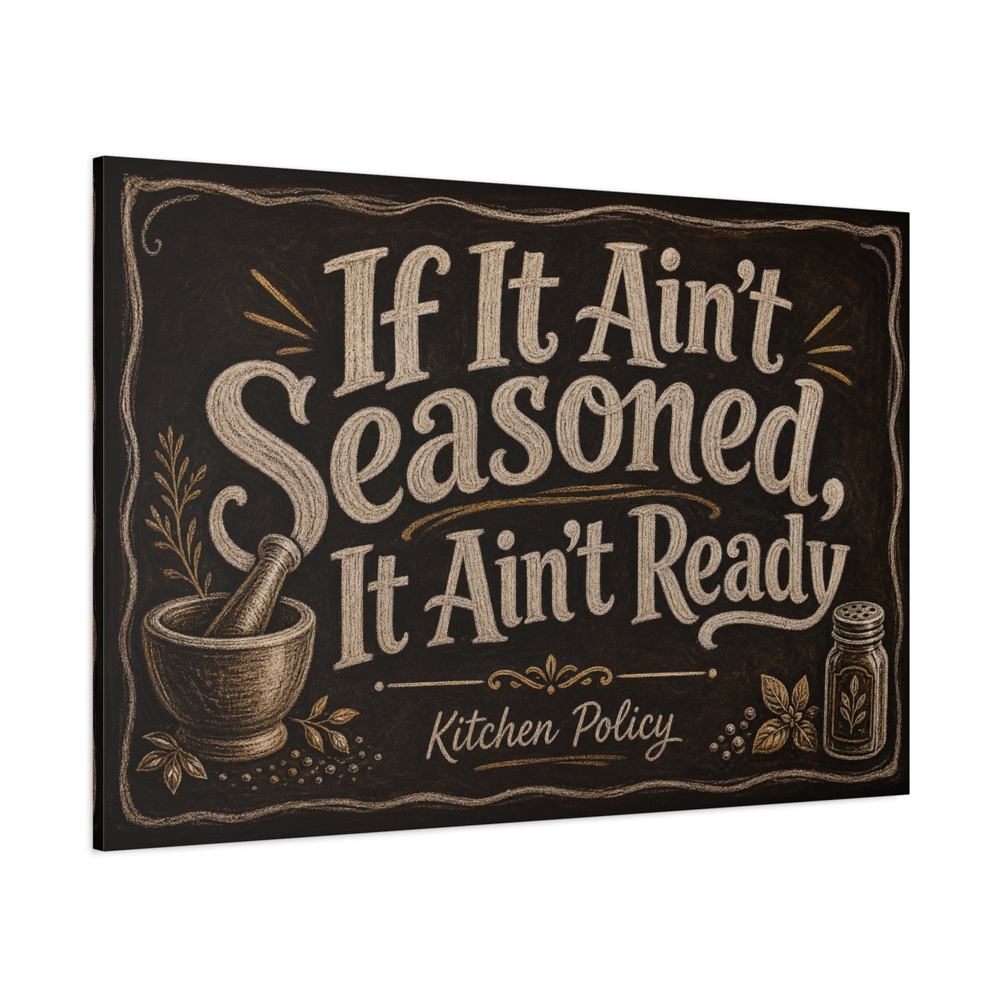 "If It Ain't Seasoned, It Ain't Ready" Kitchen Policy Canvas Wall Art - Rustic Chalkboard Typography Print, Farmhouse Kitchen Decor, Dining Room Wall Hanging - Ready to Hang - Bedroom Home Decoration