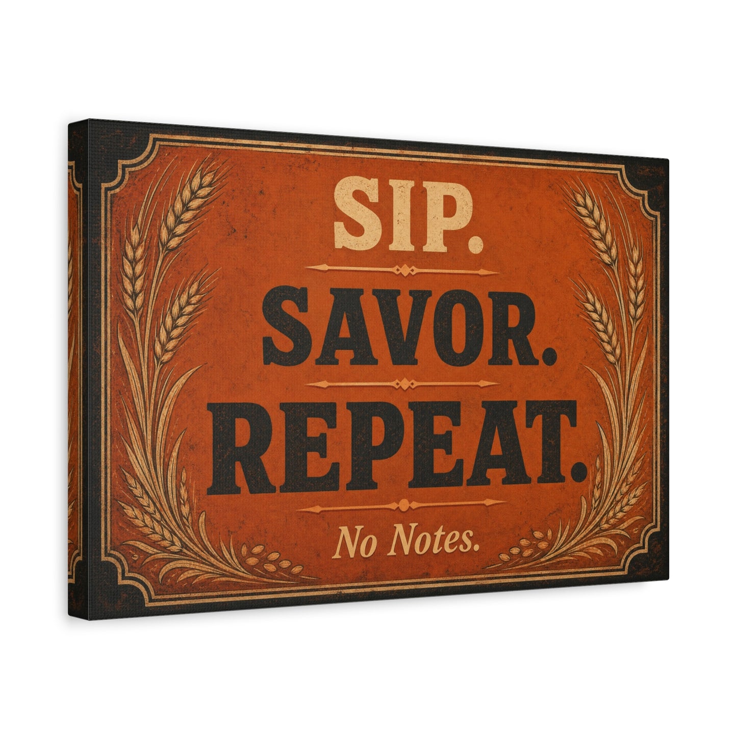 "Sip. Savor. Repeat. No Notes." Typography Canvas Wall Art - Vintage Bar Decor - Rustic Farmhouse Style - Ready to Hang Wall Hanging - Cocktail Lounge Decor - Speakeasy Style Sign - Matte Finish Print