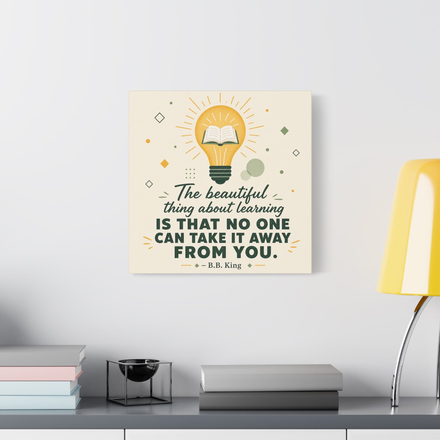 "The Beautiful Thing About Learning Is That No One Can Take It Away From You." Canvas Wall Art - Inspirational Quote Print, Classroom Decor, Teacher Office Wall Decor, Modern Typography
