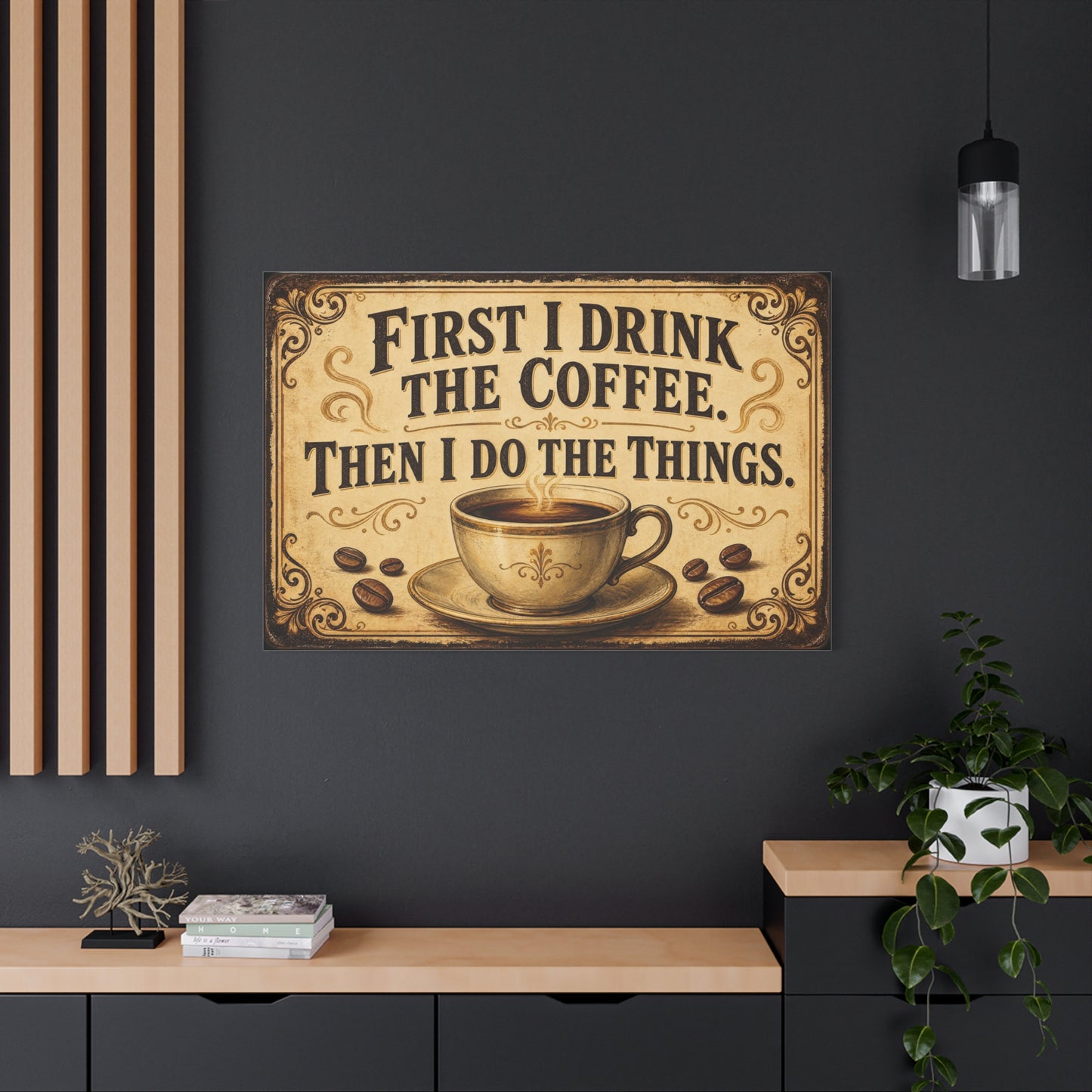 "First I Drink The Coffee, Then I Do The Things" Canvas Wall Art - Vintage Coffee Cup Quote Print, Rustic Farmhouse Wall Decor, Beige Brown Typography Sign - Ready to Hang - Bistro Decor
