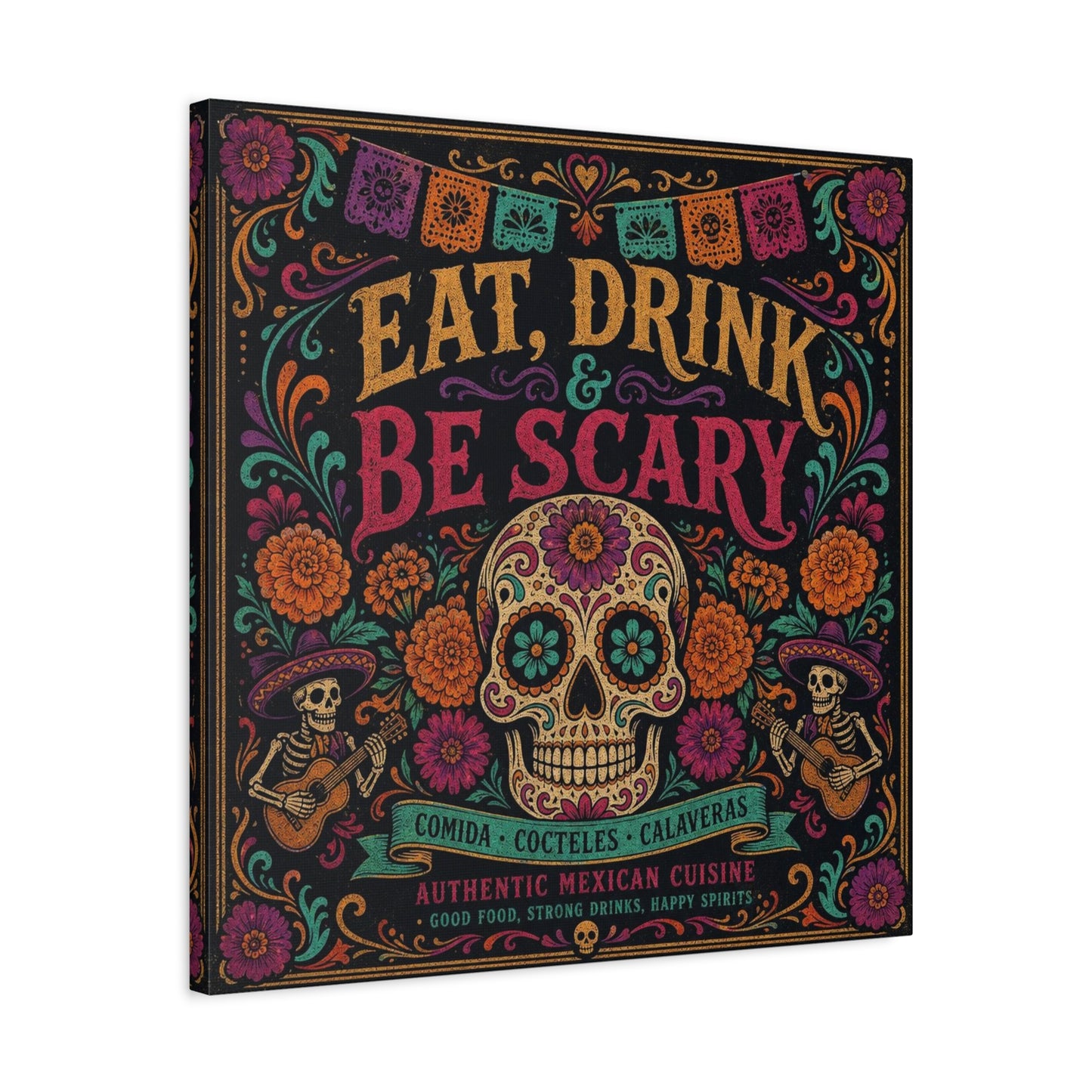 "Eat, Drink Be Scary" Typography Canvas Wall Art - Day Of The Dead Sugar Skull, Floral Folk Illustration - Colorful Mexican Restaurant Decor - Cafe Wall Decor, Bar Accent - Gallery Wrapped Canvas