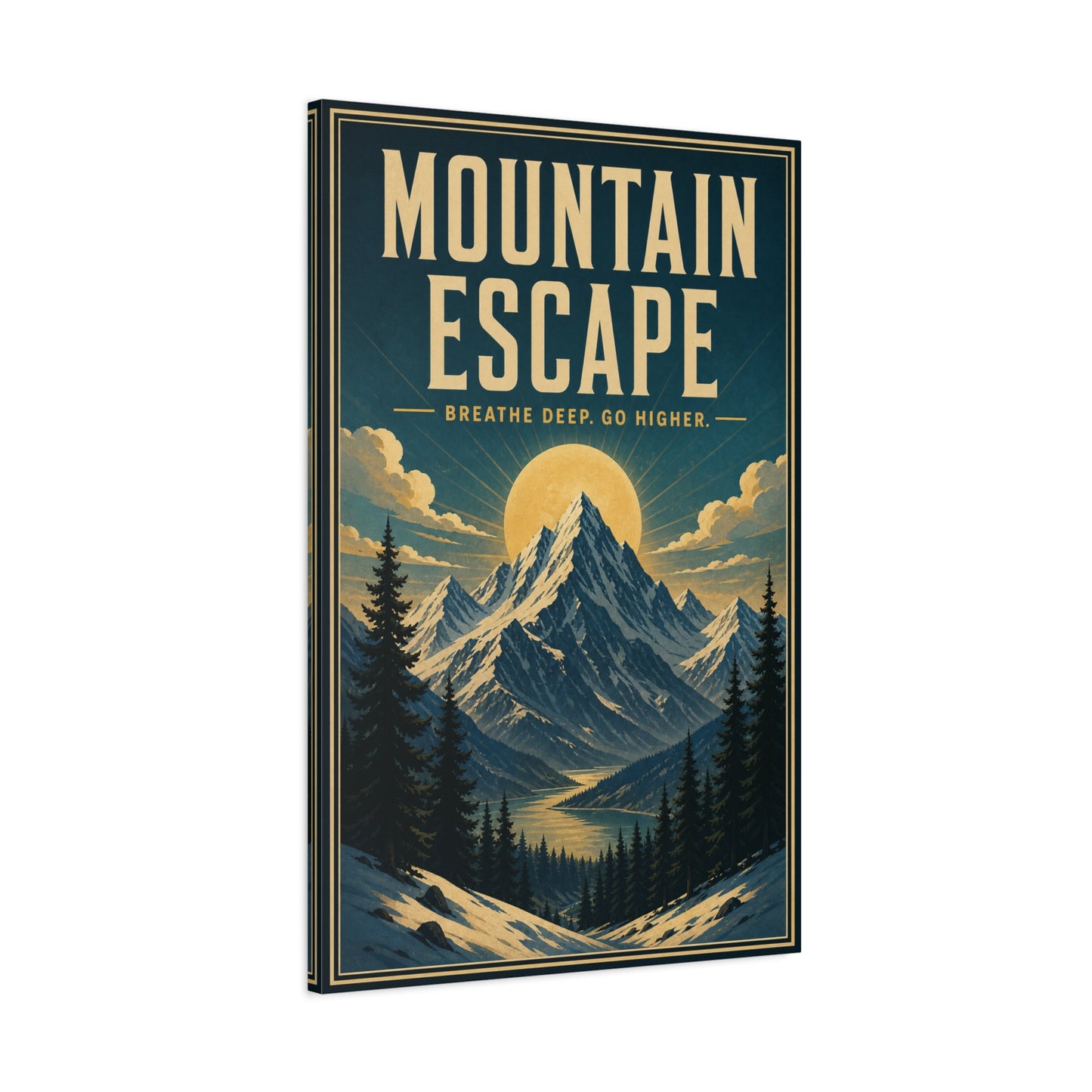 "Mountain Escape Breathe Deep. Go Higher." Canvas Wall Art - Vintage Mountain Landscape Poster Print, Sunlit Alpine Peaks, Rustic Lodge Style, Living Room Wall Decor, Office Art - Ready to Hang