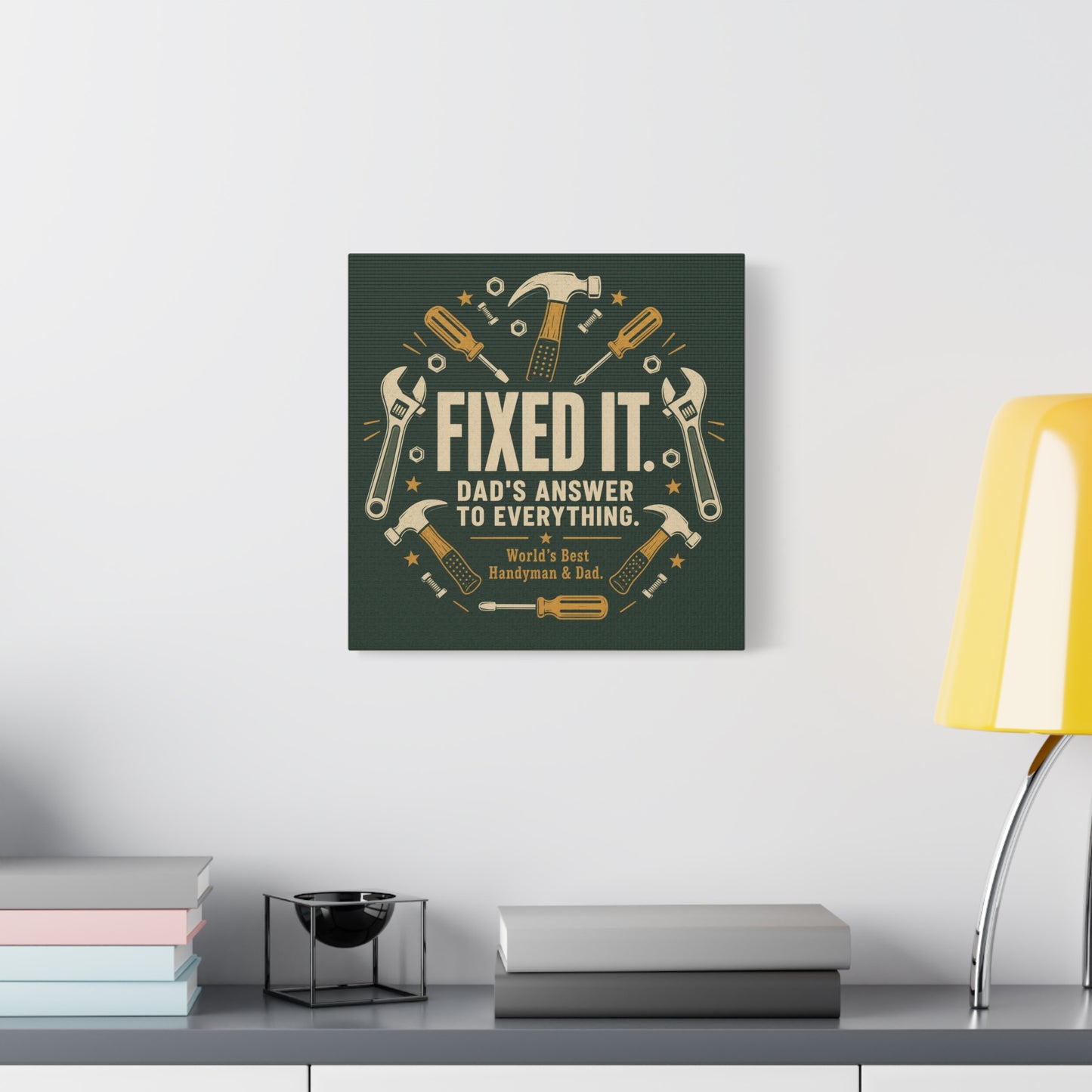 "Fixed It. Dad's Answer To Everything. World's great Handyman & Dad." Canvas Wall Art - Vintage Tool Quote Print, Rustic Workshop Decor, Garage Office Wall Hanging - Ready to Hang - Matte Finish Print