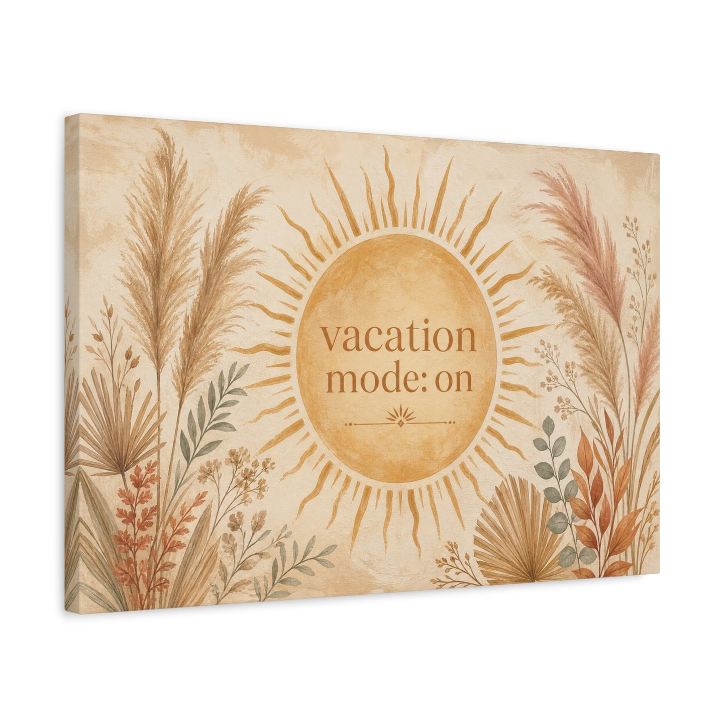 "Vacation Mode: On" Sun Quote Canvas Wall Art - Boho Botanical Typography Print, Neutral Pampas Grass Decor, Coastal Bedroom Wall Hanging, Living Room Home Decoration, Vacation Rental Accent