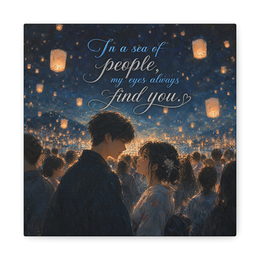 "In A Sea Of People, My Eyes Always Find You." Couple Canvas Wall Art - Romantic Lantern Night Scene, Blue Gold Typography Print, Bedroom Decor - Bedroom Home Decoration - Living Room Wall Decor