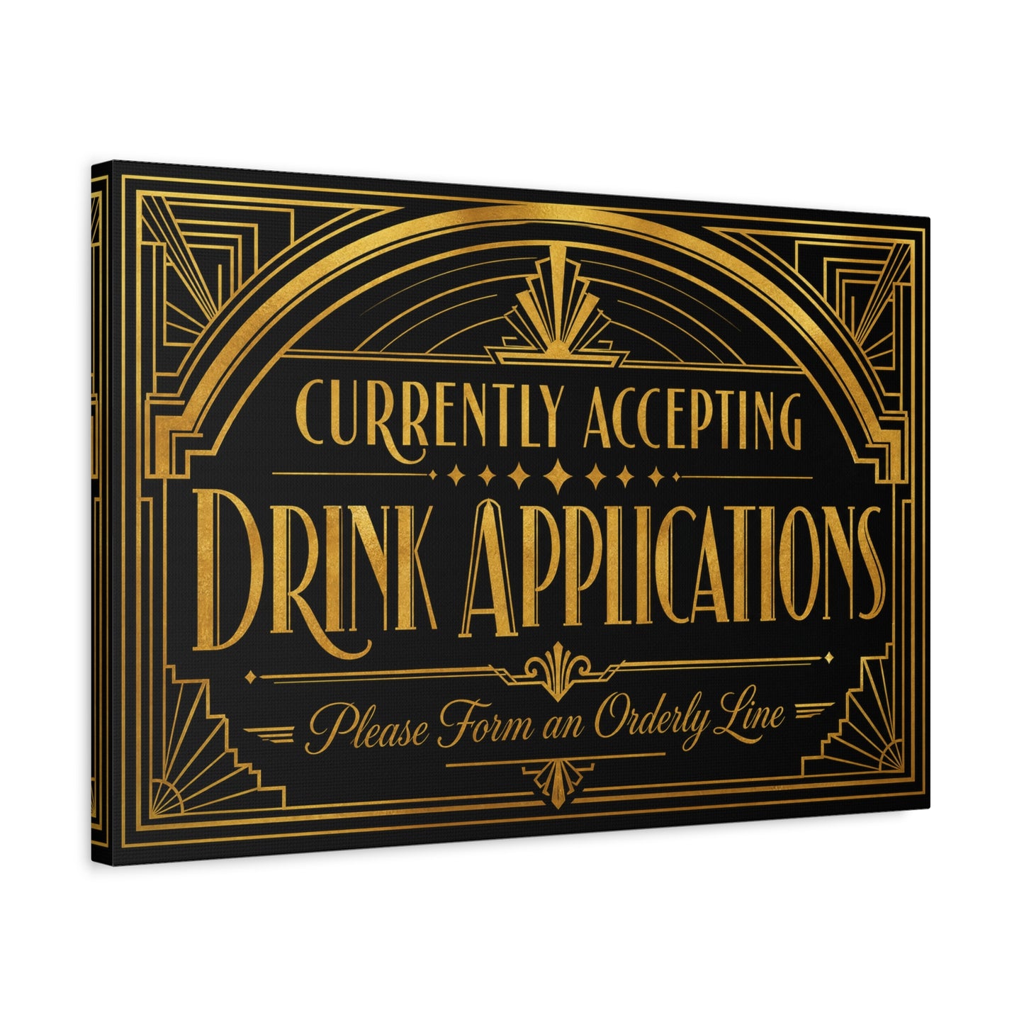 "Currently Accepting Drink Applications" Canvas Wall Art - Art Deco Typography Bar Sign, Black And Gold Humor Decor, Vintage Cocktail Lounge Style, Home Bar Accent - Ready to Hang - Tavern Wall Decor