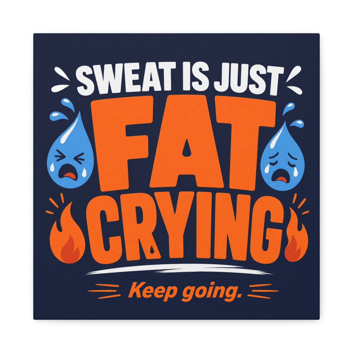 "Sweat Is Just Fat Crying Keep Going" Typography Canvas Wall Art - Funny Gym Motivation Quote Print, Navy Orange Blue Workout Decor - Modern Home Office Wall Decor - Ready to Hang - Ready to Hang