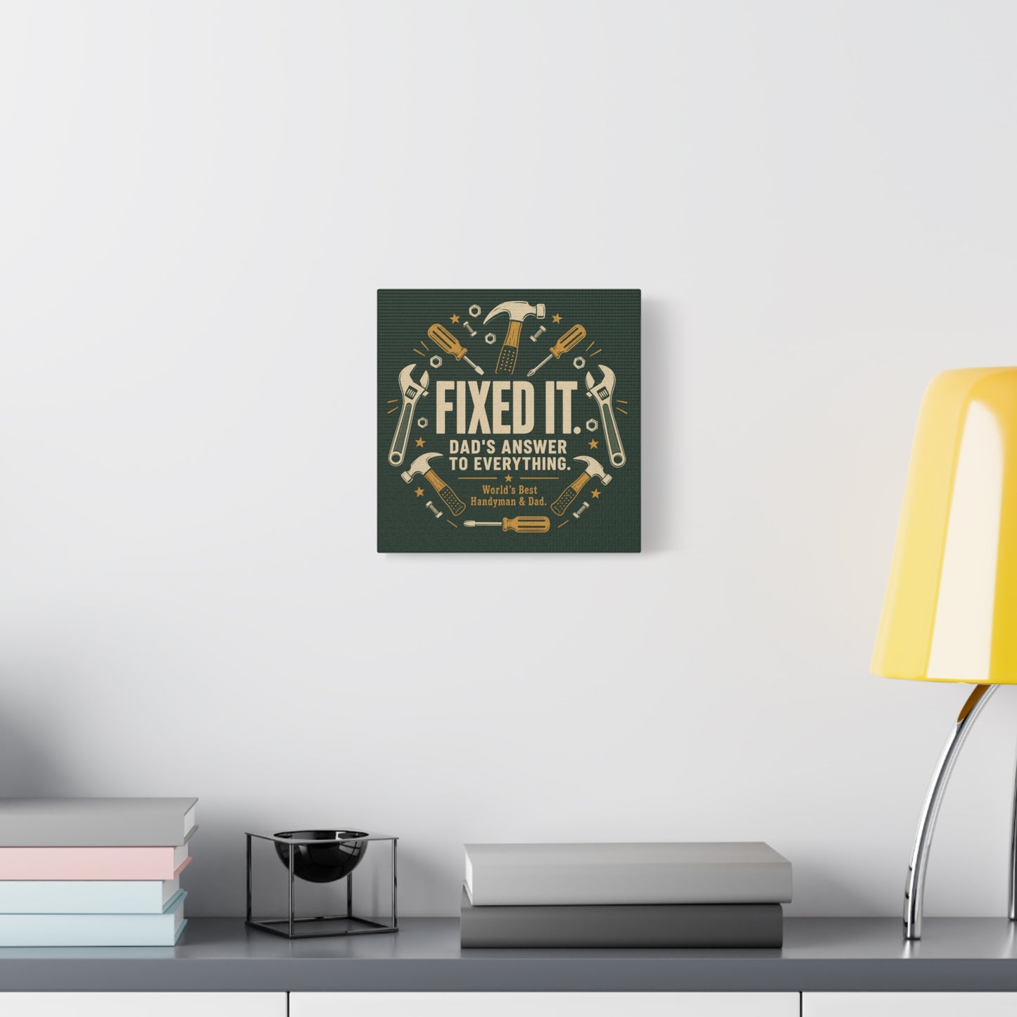 "Fixed It. Dad's Answer To Everything. World's great Handyman & Dad." Canvas Wall Art - Vintage Tool Quote Print, Rustic Workshop Decor, Garage Office Wall Hanging - Ready to Hang - Matte Finish Print