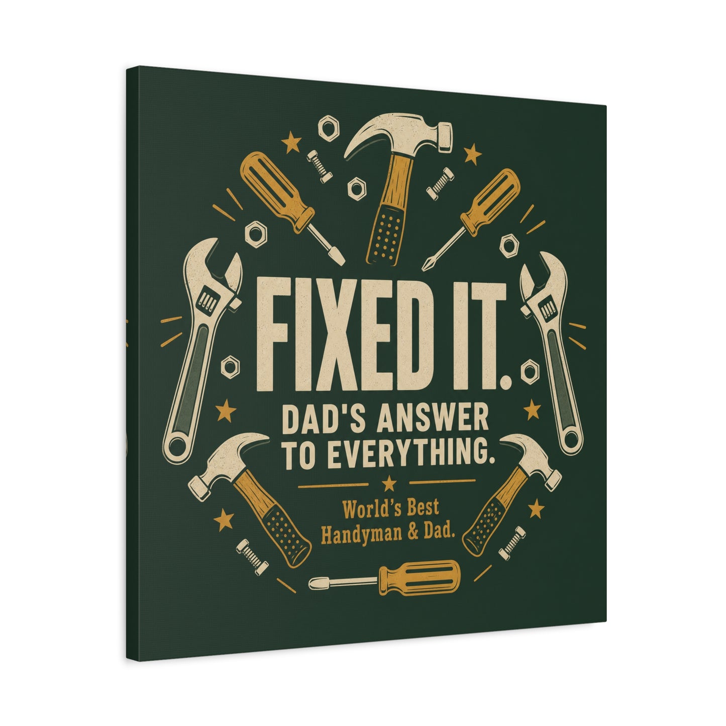 "Fixed It. Dad's Answer To Everything. World's great Handyman & Dad." Canvas Wall Art - Vintage Tool Quote Print, Rustic Workshop Decor, Garage Office Wall Hanging - Ready to Hang - Matte Finish Print