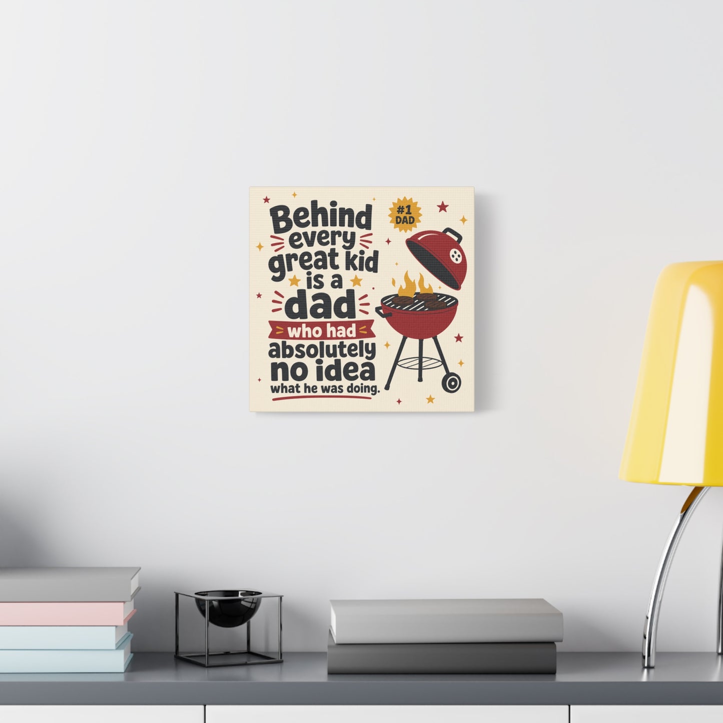 "Behind Every Great Kid Is A Dad Who Had Absolutely No Idea What He Was Doing" Canvas Wall Art - Funny Dad BBQ Grill Quote Print - Rustic Typography Decor For Kitchen - Office Wall Art - Ready to Hang
