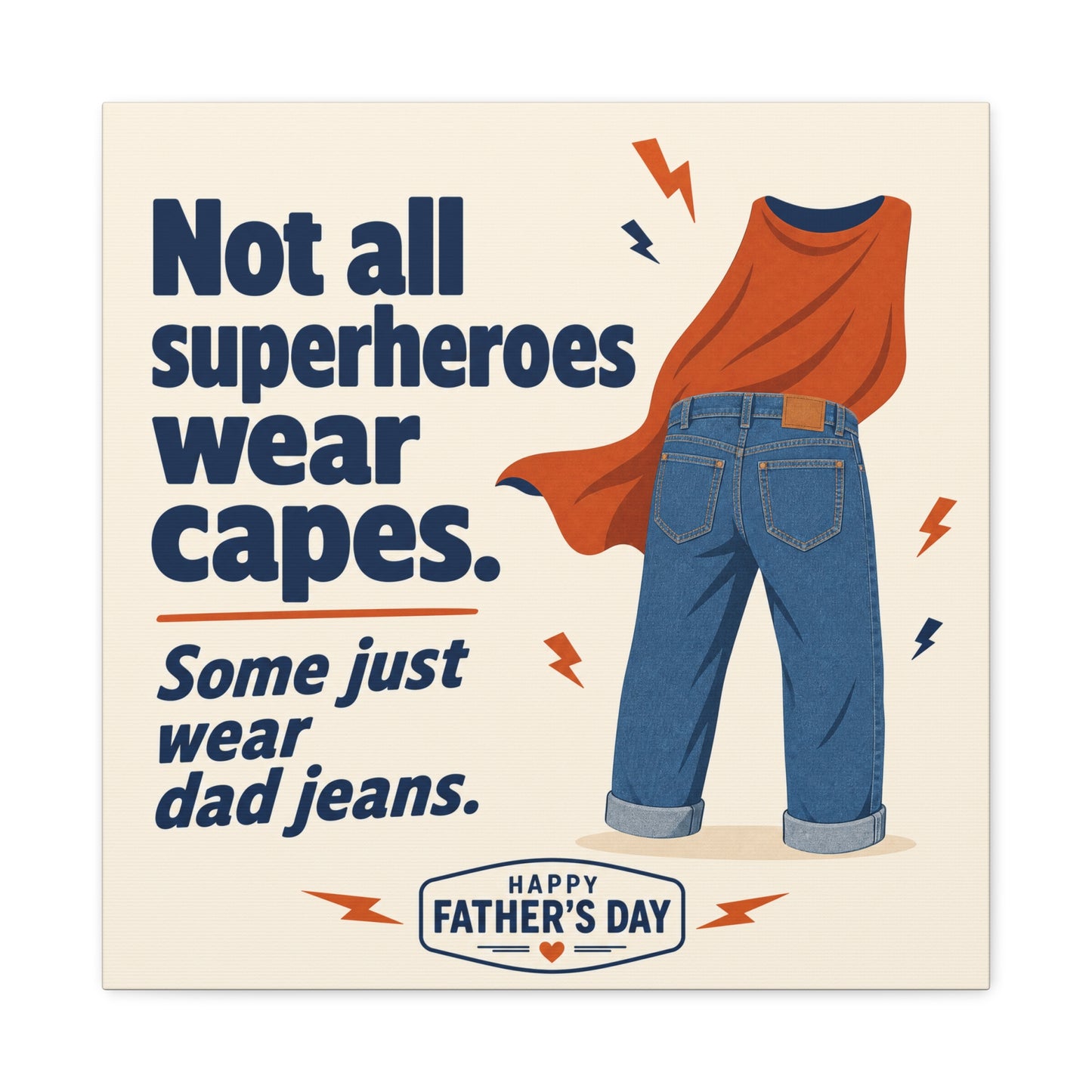 "Not All Superheroes Wear Capes. Some Just Wear Dad Jeans. Happy " Canvas Wall Art - Funny Dad Quote Print, Retro Typography Style, Family Room Decor - Office Wall Art - Bedroom Home Decoration