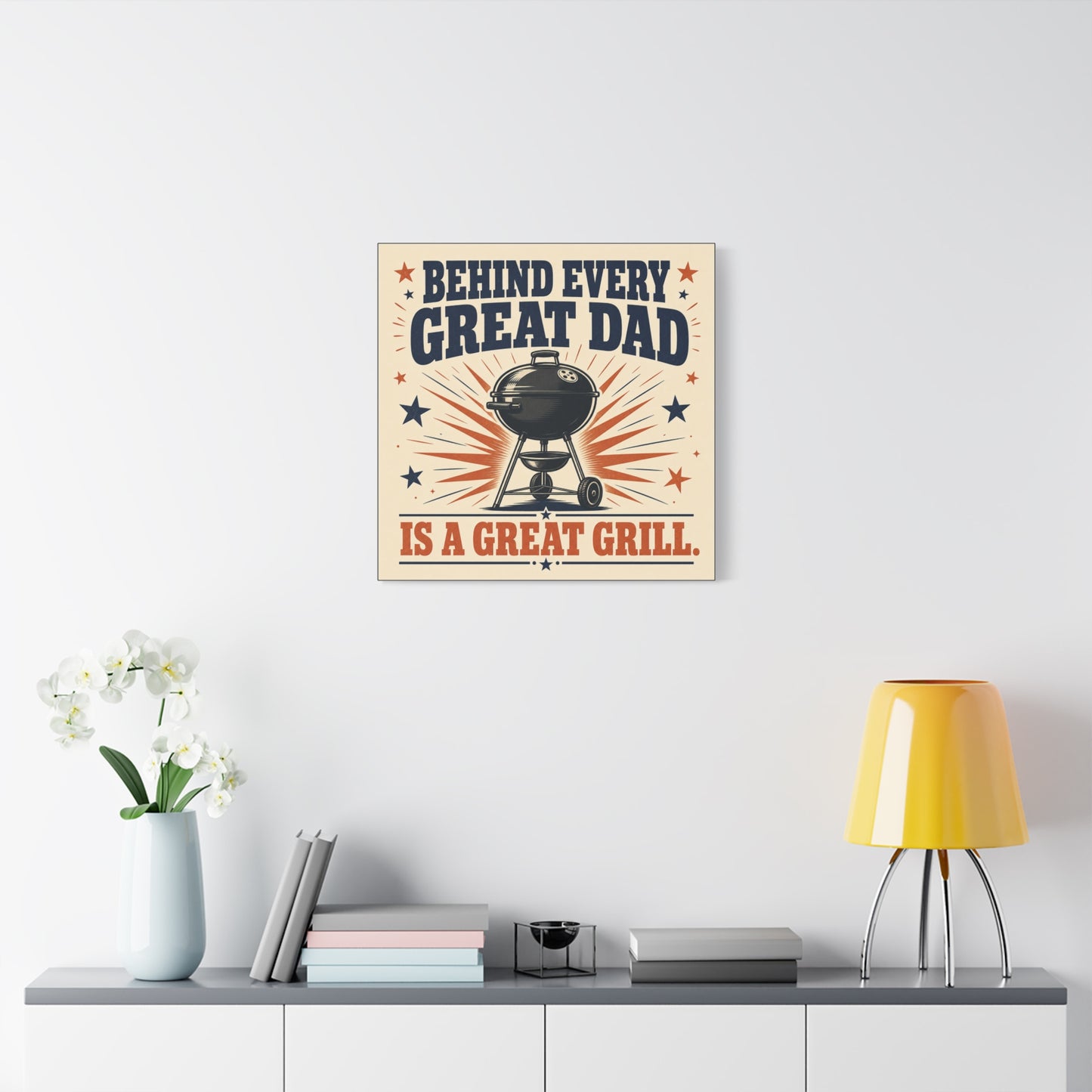 "Behind Every Great Dad Is A Great Grill." Funny Dad Grill Canvas Wall Art - Vintage Patriotic BBQ Quote Print - Rustic Kitchen Decor - Man Cave Wall Hanging - Ready to Hang - Bedroom Home Decoration