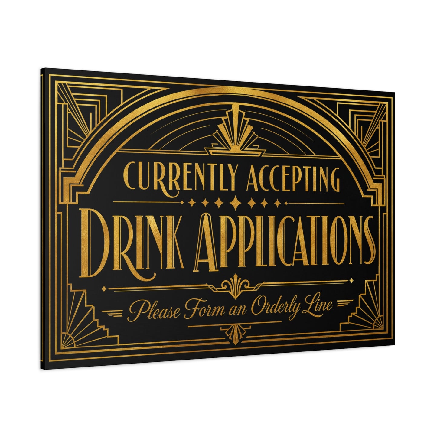 "Currently Accepting Drink Applications" Canvas Wall Art - Art Deco Typography Bar Sign, Black And Gold Humor Decor, Vintage Cocktail Lounge Style, Home Bar Accent - Ready to Hang - Tavern Wall Decor