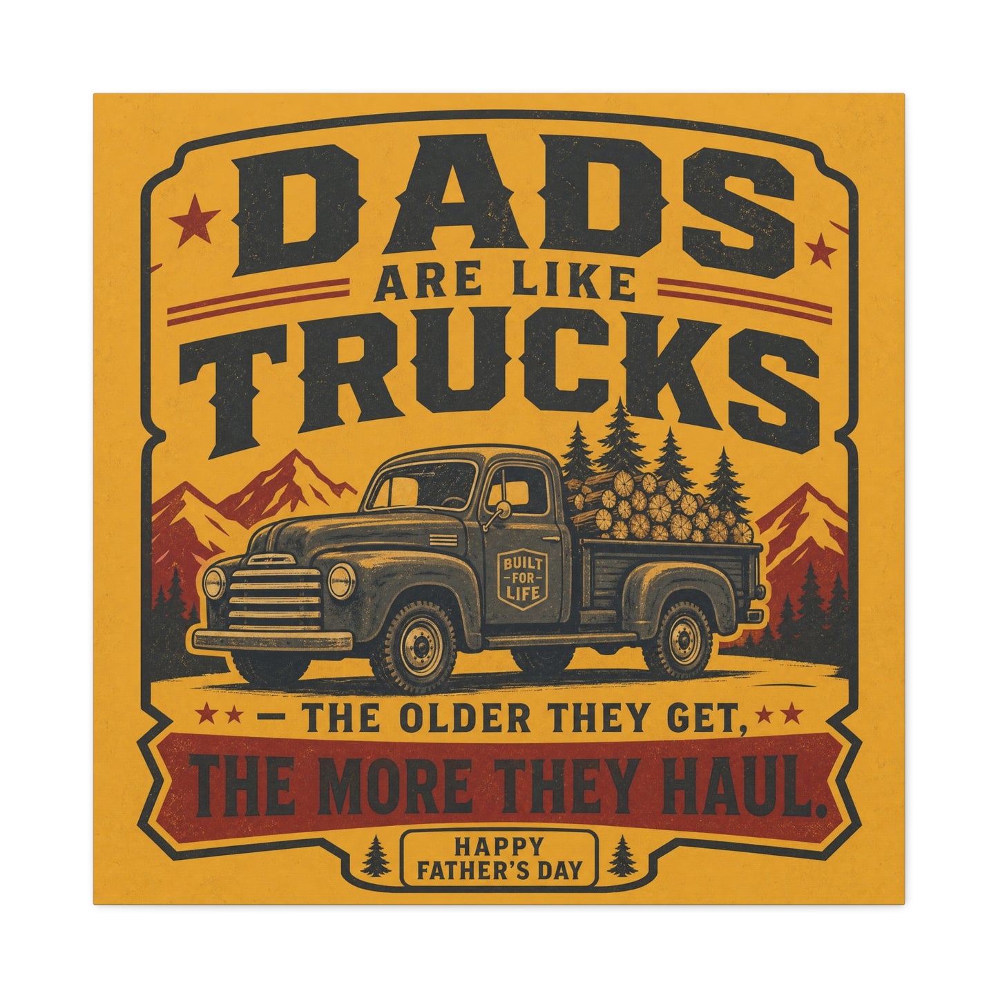 "Dads Are Like Trucks, The Older They Get, The More They Haul" - Vintage Pickup Typography Print - Rustic Farmhouse Decor For Living Room, Office - Office Wall Art - Living Room Wall Decor