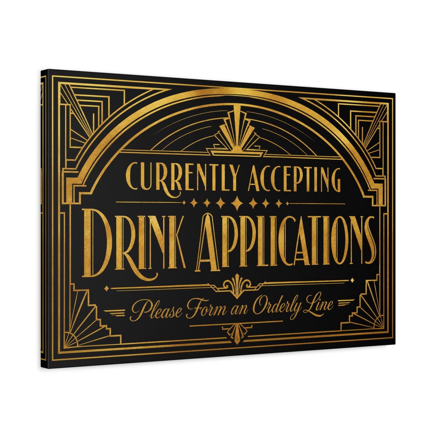 "Currently Accepting Drink Applications" Canvas Wall Art - Art Deco Typography Bar Sign, Black And Gold Humor Decor, Vintage Cocktail Lounge Style, Home Bar Accent - Ready to Hang - Tavern Wall Decor