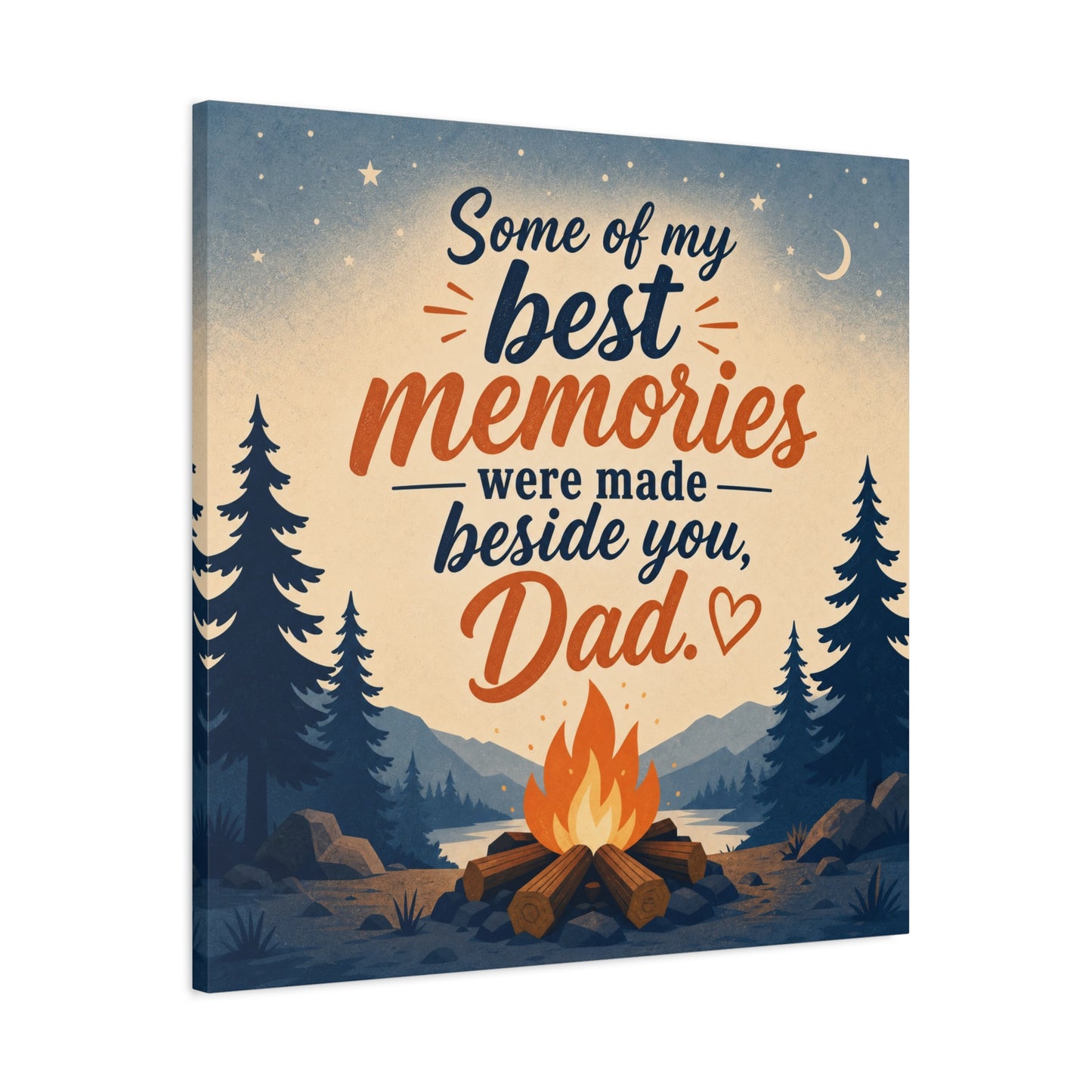 "Some Of My Memories Were Made Beside You, Dad" Canvas Wall Art - Campfire Lake Forest Quote Print - Rustic Cabin Style - Bedroom Home Decoration, Living Room Accent - Living Room Wall Decor