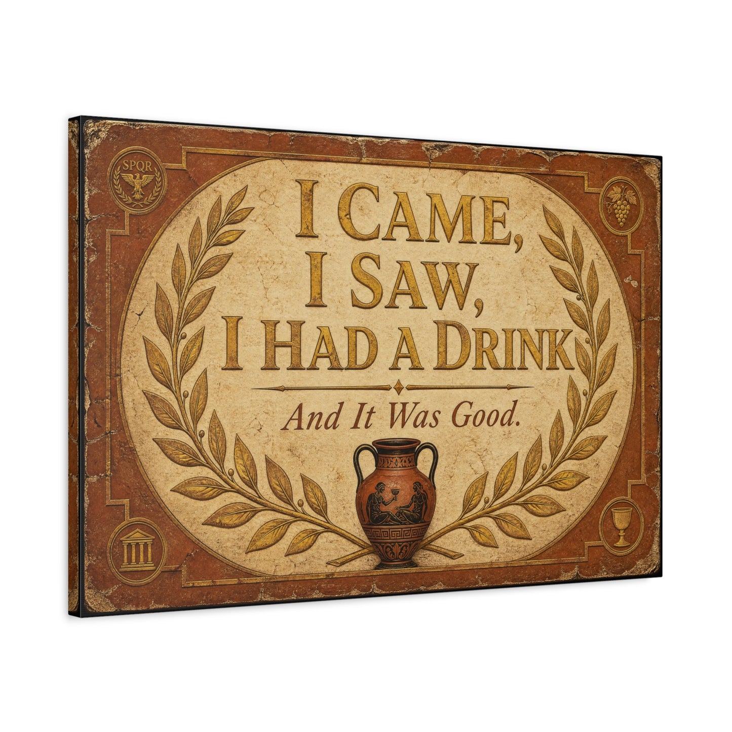 "I Came, I Saw, I Had A Drink And It Was Good." Canvas Wall Art - Vintage Roman Humor Quote Decor, Classical Laurel Amphora Design - Rustic Typography Style For Bar - Ready to Hang - Pub Wall Art