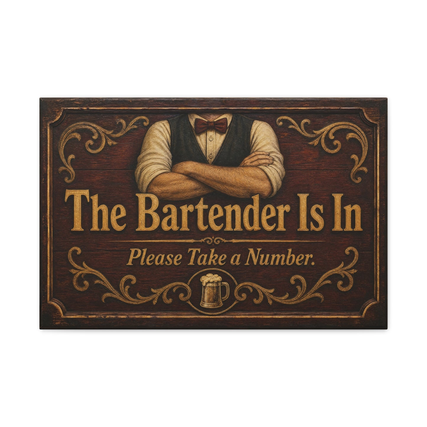 "The Bartender Is In Please Take A Number" Canvas Wall Art - Vintage Rustic Bar Sign Decor, Brown Woodgrain Tavern Style, Home Bar Decoration, Pub Room Accent - Ready to Hang - Pub Wall Art