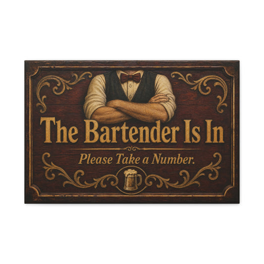 "The Bartender Is In Please Take A Number" Canvas Wall Art - Vintage Rustic Bar Sign Decor, Brown Woodgrain Tavern Style, Home Bar Decoration, Pub Room Accent - Ready to Hang - Pub Wall Art
