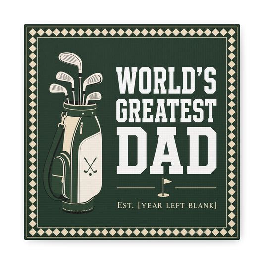 "World's Greatest Dad" Golf Canvas Wall Art - Personalized Father Quote Print, Green Vintage Sports Decor - Typography Illustration - Office Wall Decor - Ready to Hang - Bedroom Home Decoration