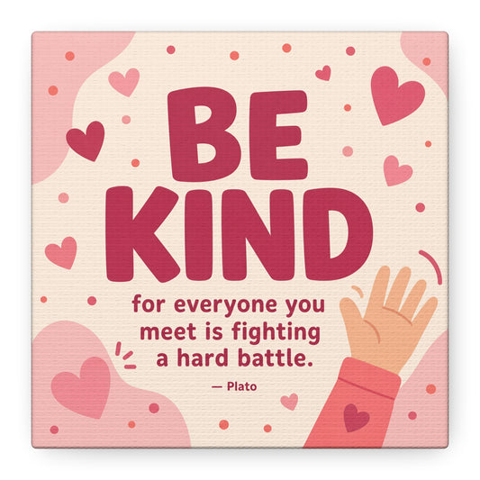 "Be Kind For Everyone You Meet Is Fighting A Hard Battle. - Plato" Canvas Wall Art - Pink Heart Typography Print - Inspirational Bedroom Decor - Modern Nursery Wall Hanging - Bedroom Home Decoration