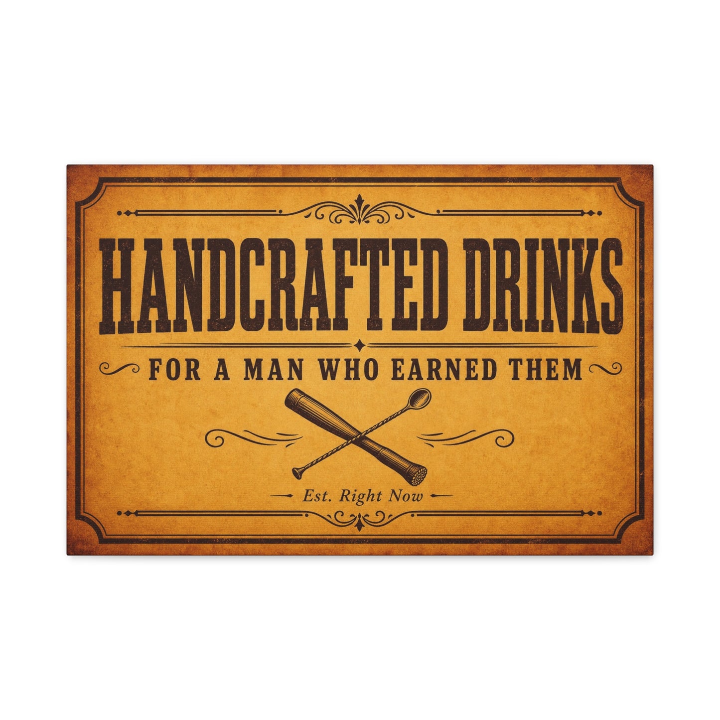 "Handcrafted Drinks For A Man Who Earned Them" Canvas Wall Art - Vintage Bar Sign, Rustic Typography Decor, Whiskey Lounge Wall Hanging - Ready to Hang - Ready to Hang - Cocktail Lounge Decor