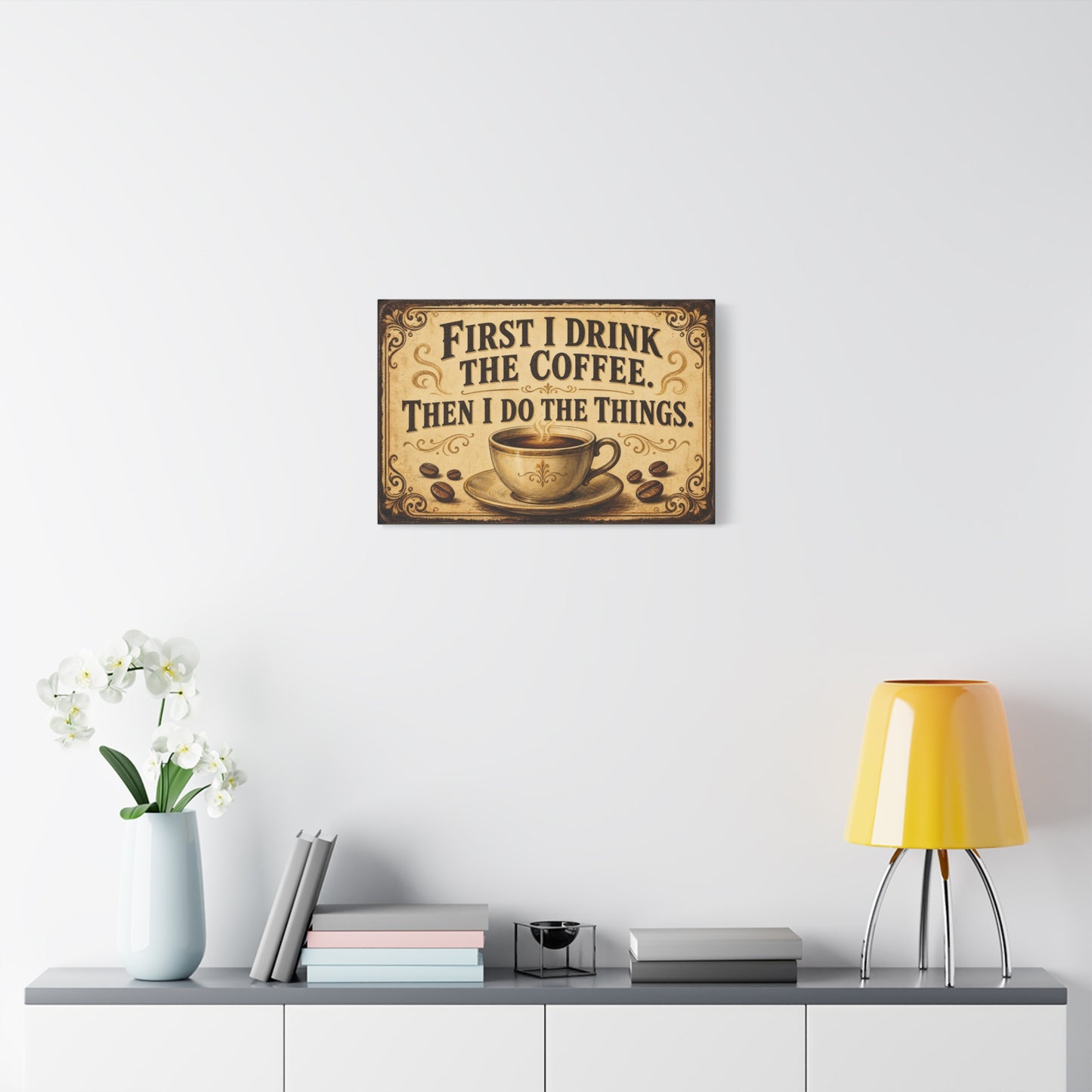 "First I Drink The Coffee, Then I Do The Things" Canvas Wall Art - Vintage Coffee Cup Quote Print, Rustic Farmhouse Wall Decor, Beige Brown Typography Sign - Ready to Hang - Bistro Decor