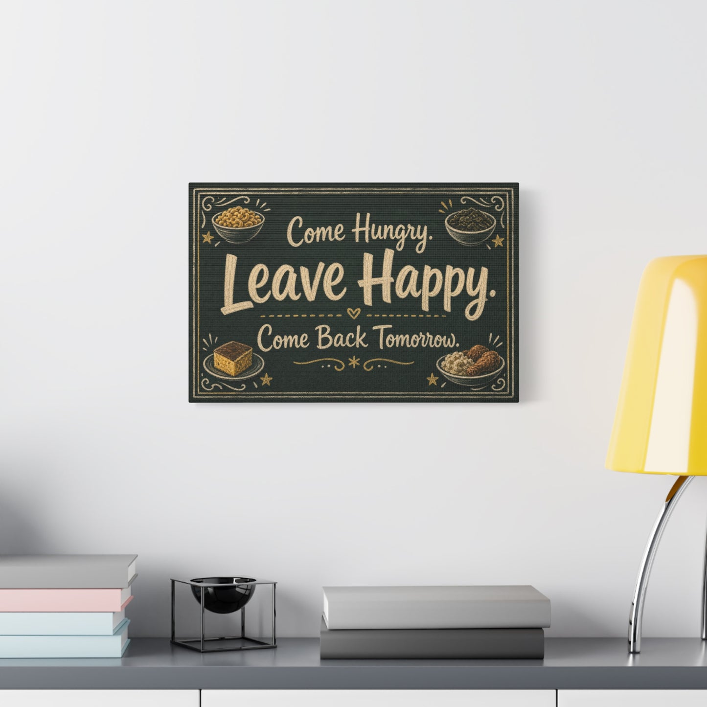 "Come Hungry. Leave Happy. Come Back Tomorrow." Canvas Wall Art - Chalkboard Food Quote Print, Rustic Farmhouse Style, Restaurant Accent - Restaurant Wall Decor - Bistro Sign Decor - Ready to Hang