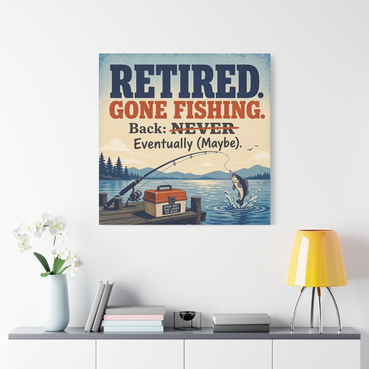 "Retired. Gone Fishing. Back: NEVER Eventually Maybe." Canvas Wall Art - Rustic Lake Fishing Quote Print, Vintage Dock Cabin Decor, Lodge Wall Hanging, Man Cave Office Accent - Bedroom Home Decoration