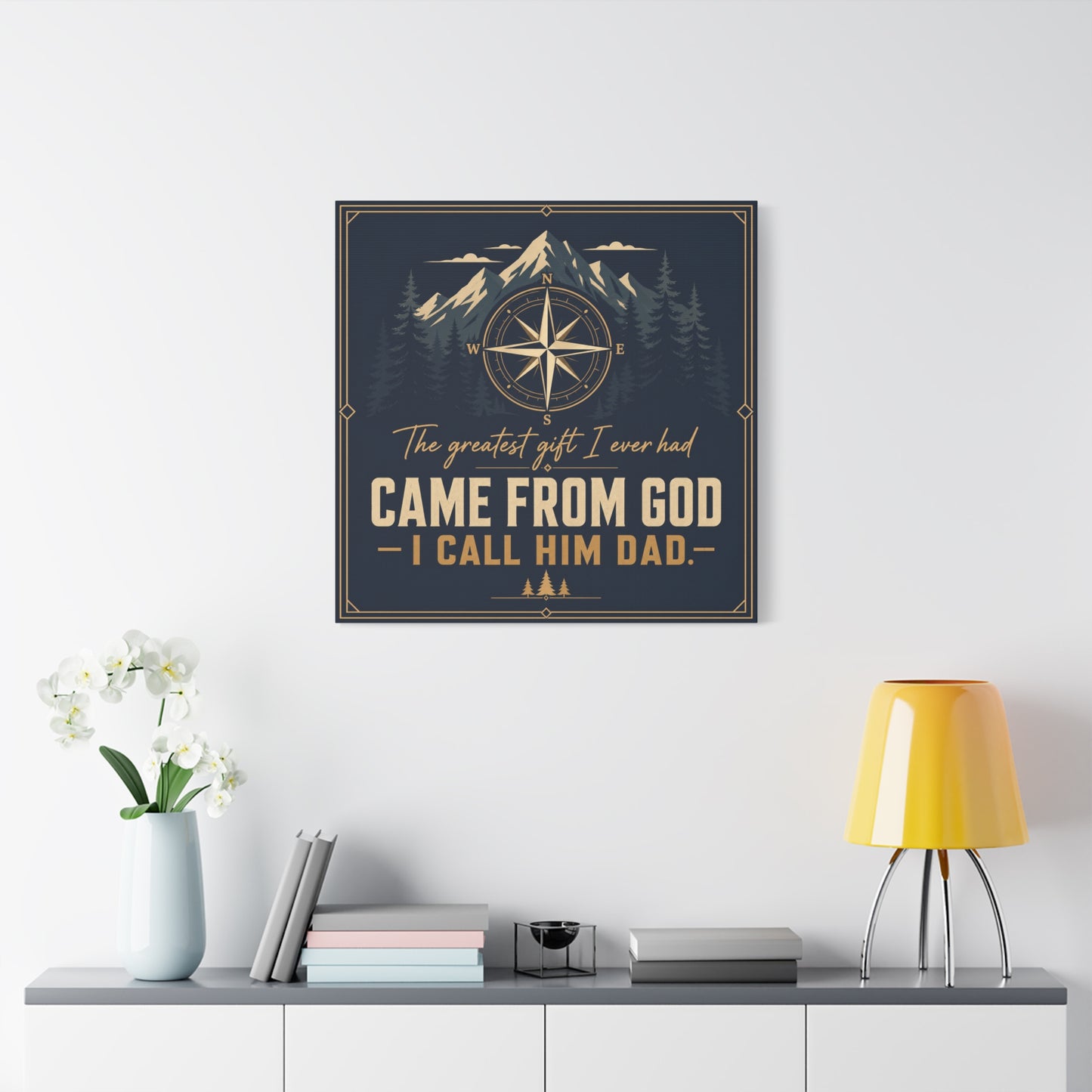 "The Greatest I Ever Had Came From God I Call Him Dad." Compass Mountain Canvas Wall Art - Rustic Typography Quote Decor - Navy Gold Forest Style - Office Wall Art - Bedroom Home Decoration