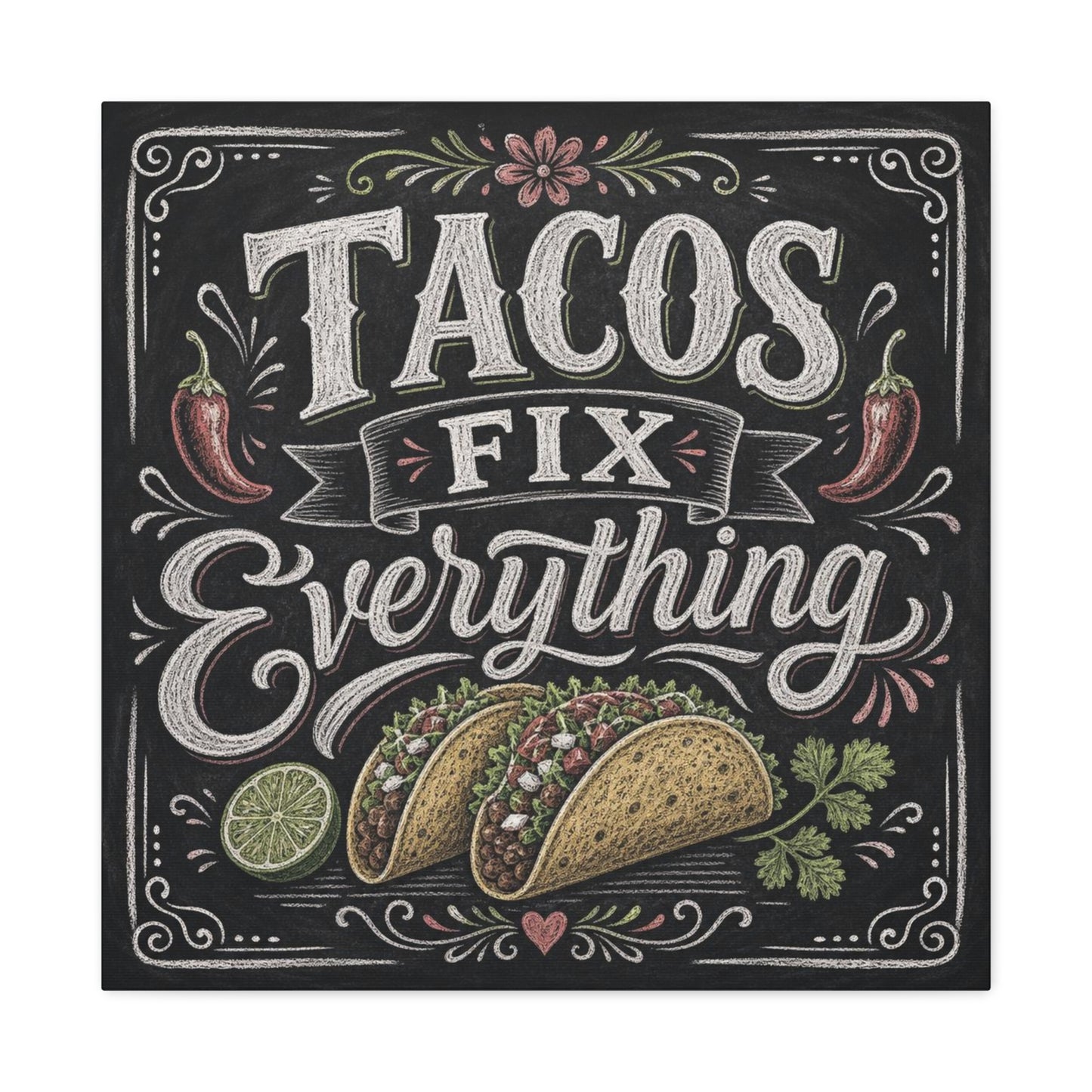 "Tacos Fix Everything" Canvas Wall Art - Chalkboard Taco Kitchen Print, Rustic Typography Decor - Matte Cotton Art Print - Farmhouse Dining Room Accent, Cafe Interior Style - Living Room Wall Decor